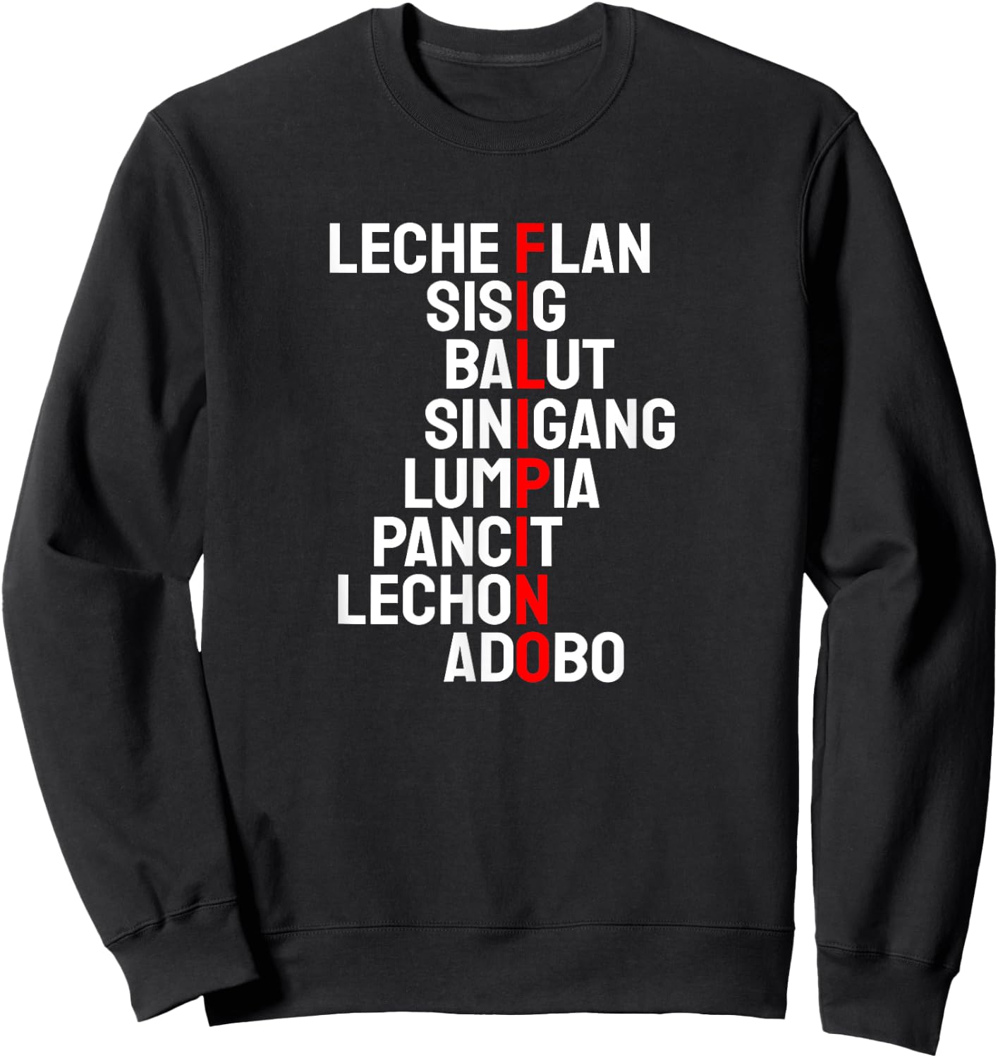 Funny Filipino Popular Food List Phillipines Filipino Shirt Sweatshirt - Sweatshirt | Black