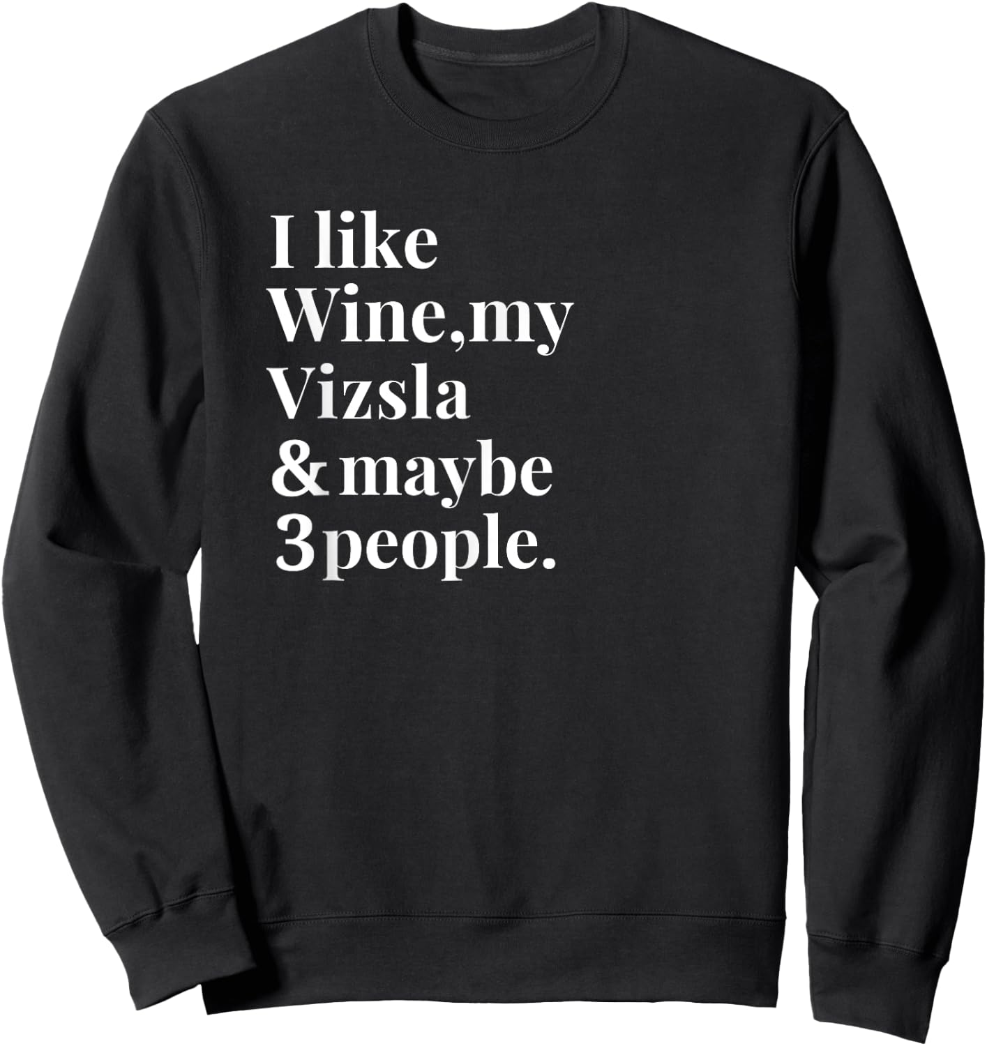 Vizsla Funny Dog Owner Wine Lover Gift Women Men Sweatshirt - Sweatshirt | Black