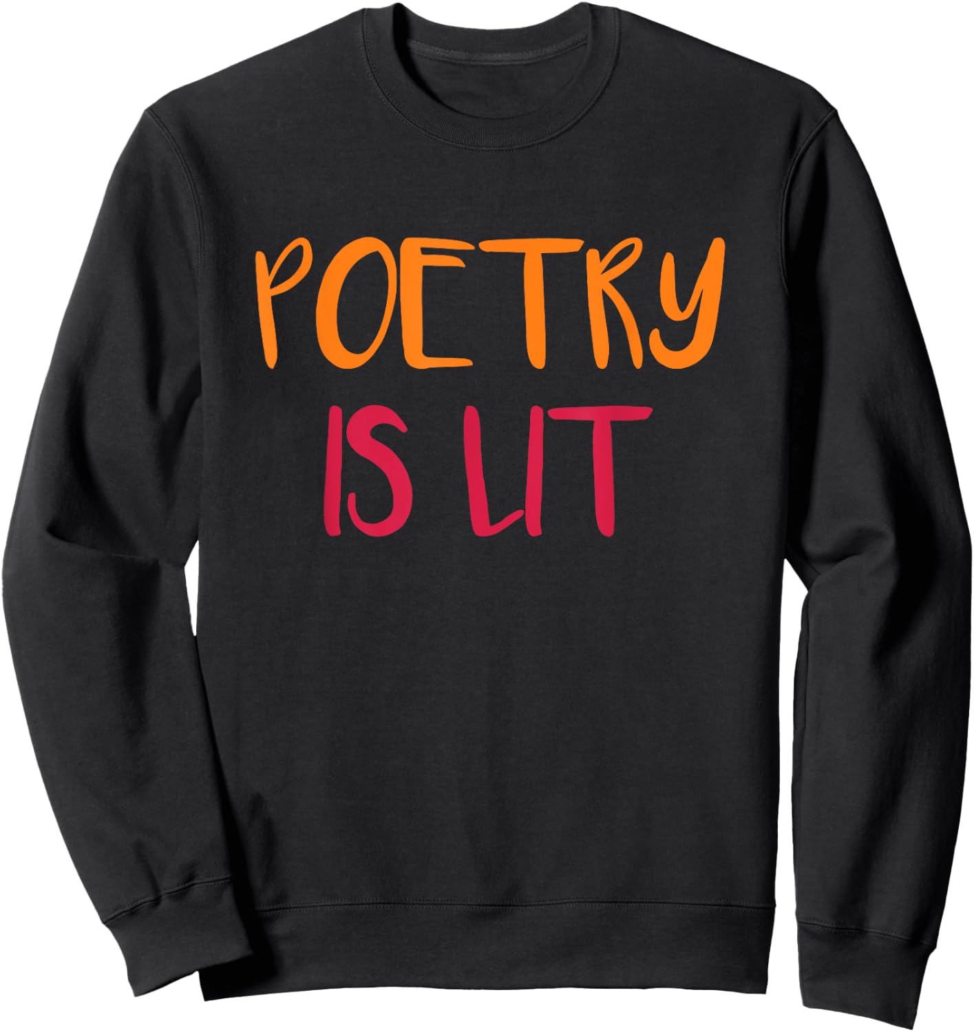 Poetry is Lit Funny Writer Spoken Word Poet Gift Sweatshirt - Sweatshirt | Black