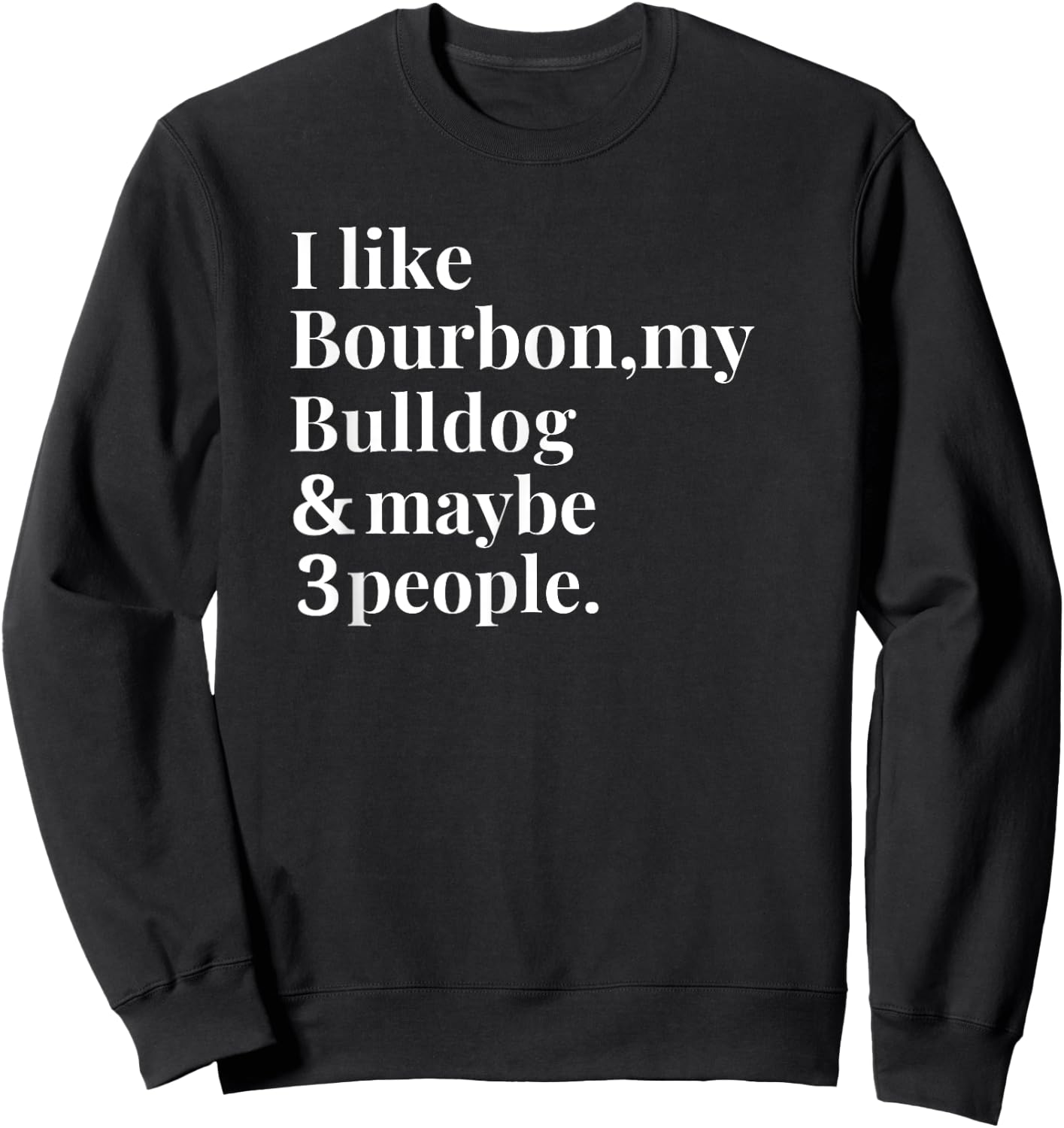Bulldog Funny Dog Owner Bourbon Whiskey Lover Gift Men Sweatshirt - Sweatshirt | Black