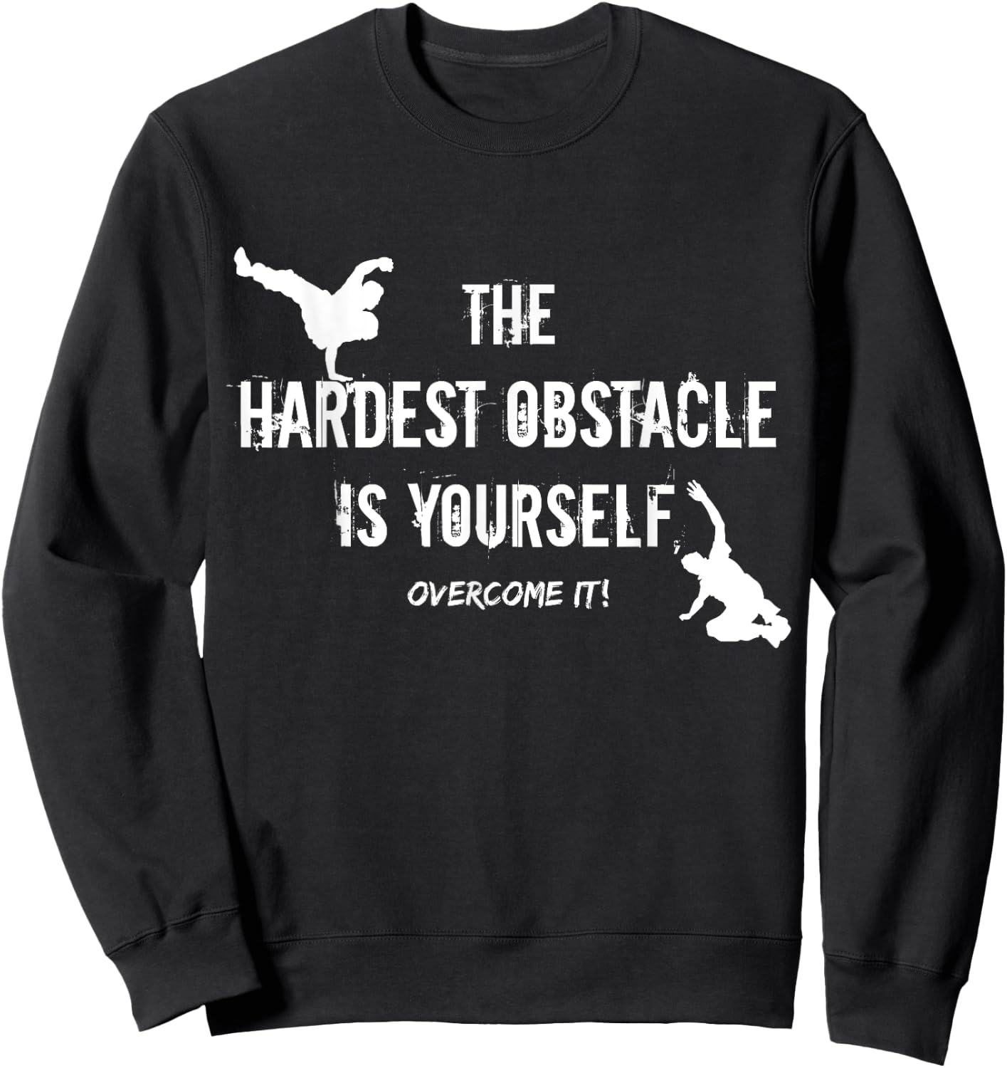 Hardest Obstacle Is Yourself Free Running Parkour Boys Men Sweatshirt - Sweatshirt | Black