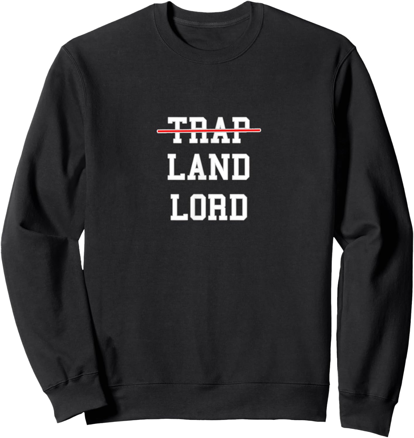 Trap Land Lord Sweatshirt - Sweatshirt | Black