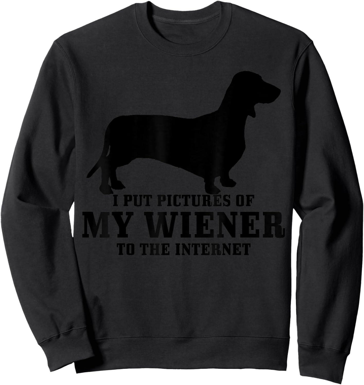 Wiener Dog Funny Weiner Doxie Dachshund Mom Dad Gift Women Sweatshirt - Sweatshirt | Black