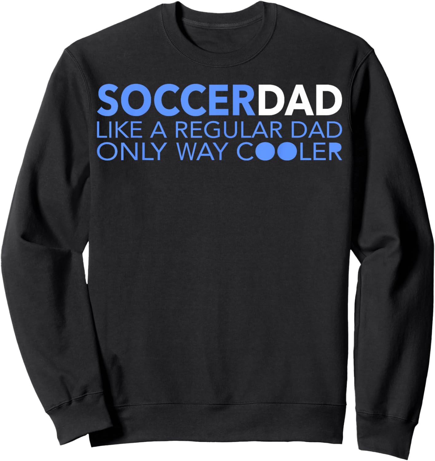 Soccer Dad Shirt Funny Definition Soccer Daddy Father's Day Sweatshirt - Sweatshirt | Black