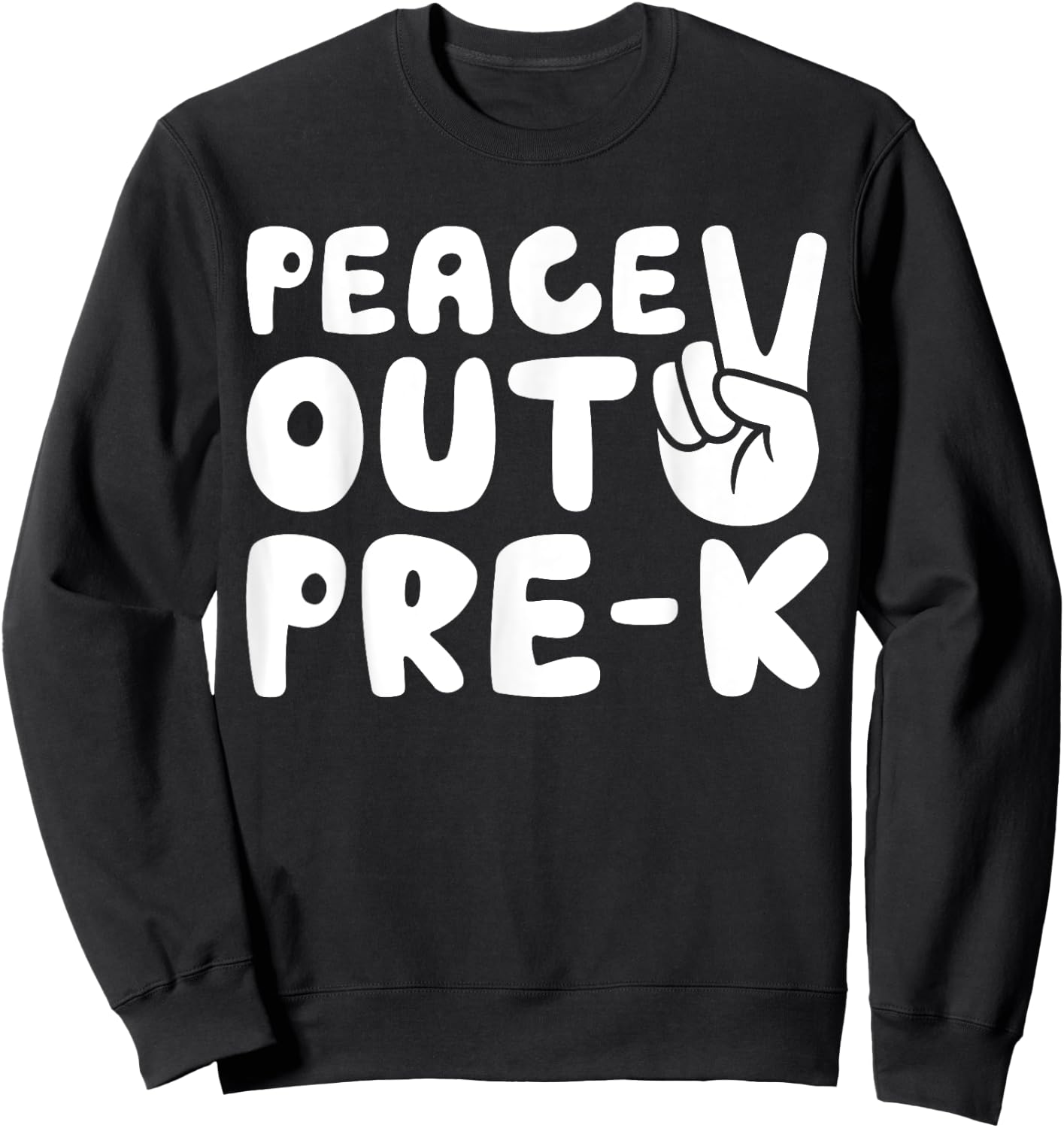 Peace Out Pre-K Shirt Boy Girl Graduation Sweatshirt - Sweatshirt | Black