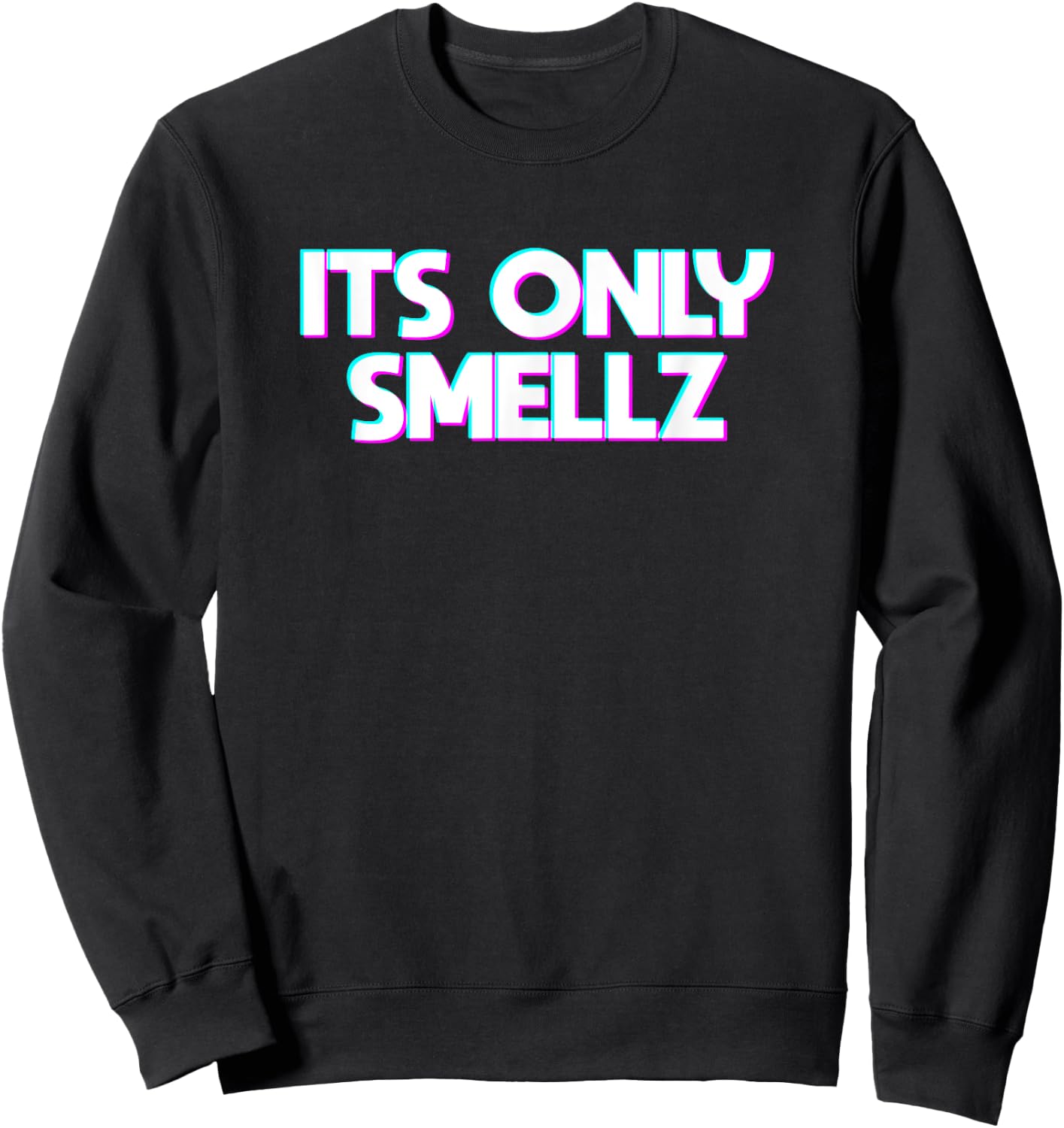 Its only Smellz Sweatshirt - Sweatshirt | Black