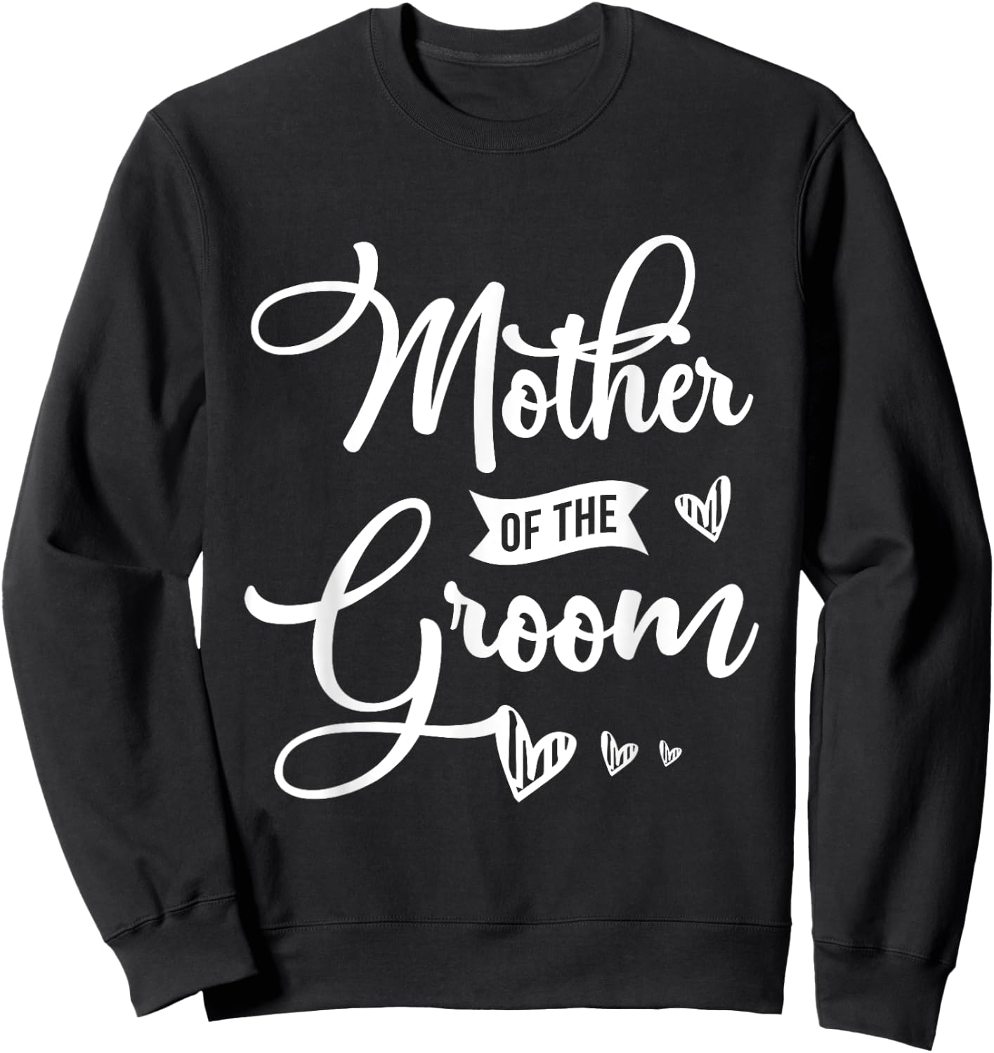 Mother of the groom Design for a Bride Wedding Sweatshirt - Sweatshirt | Black