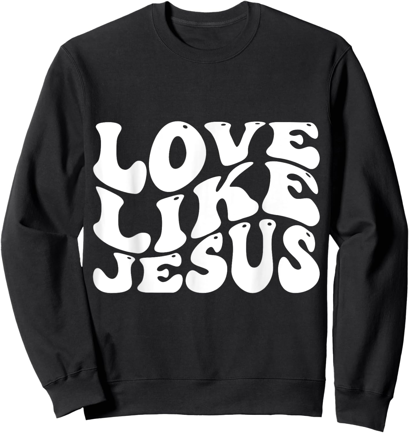 Love Like Jesus Sweatshirt - Sweatshirt | Black