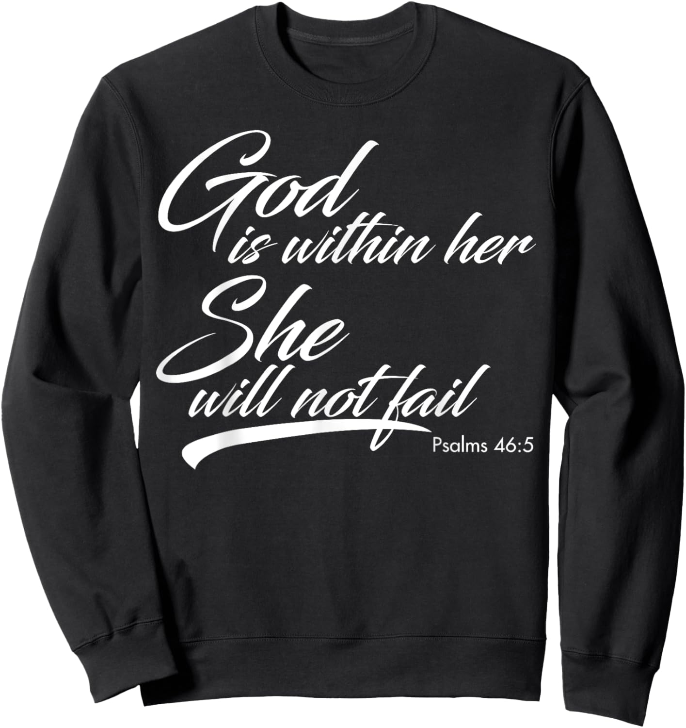 God Is Within Her She Will Not Fail Sweatshirt - Sweatshirt | Black