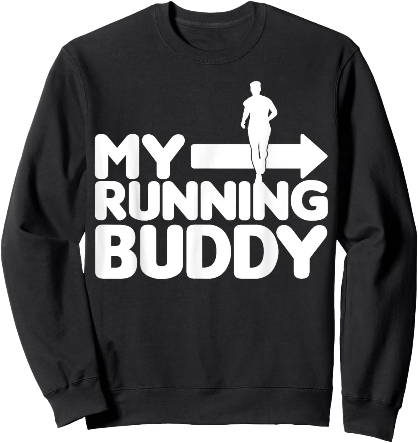 My Running Buddy - Funny Friends Set 1/2 pointing right Sweatshirt - Sweatshirt | Black