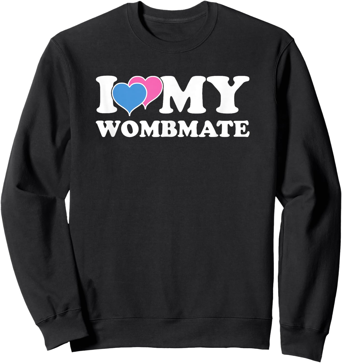 Funny I Love My Wombmate Twin Brother Sister Womb Mates Sweatshirt - Sweatshirt | Black