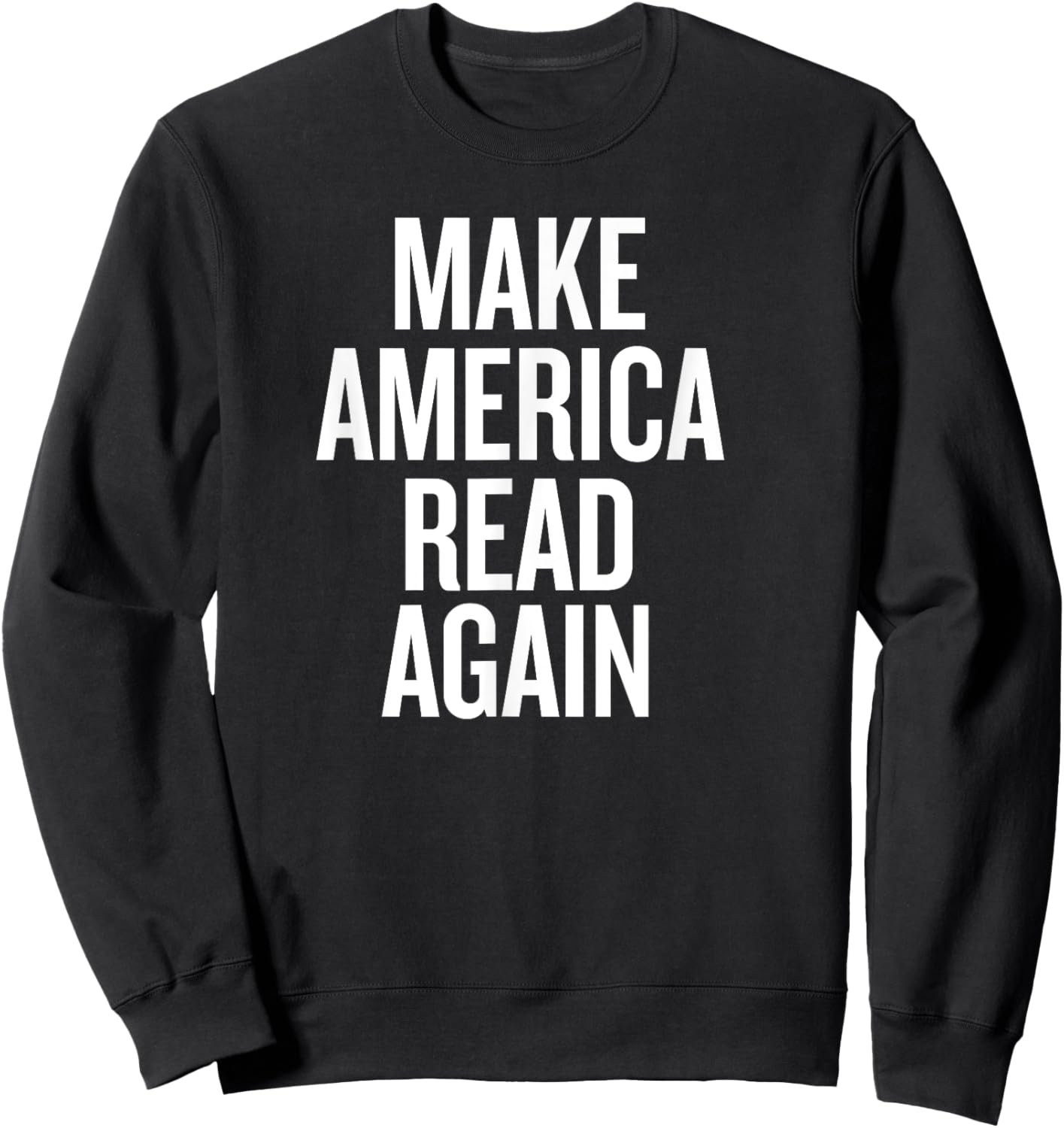 Make America Read Again Sweatshirt - Sweatshirt | Black