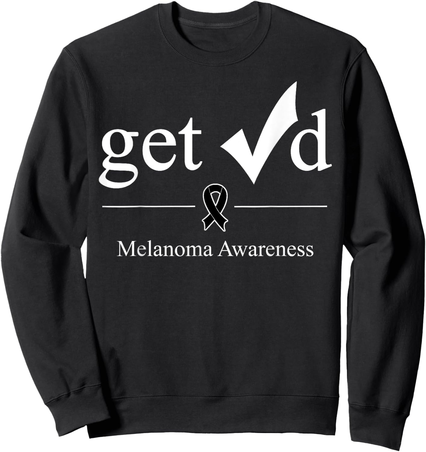 Melanoma Black Awareness Ribbon Get Checked Sweatshirt - Sweatshirt | Black