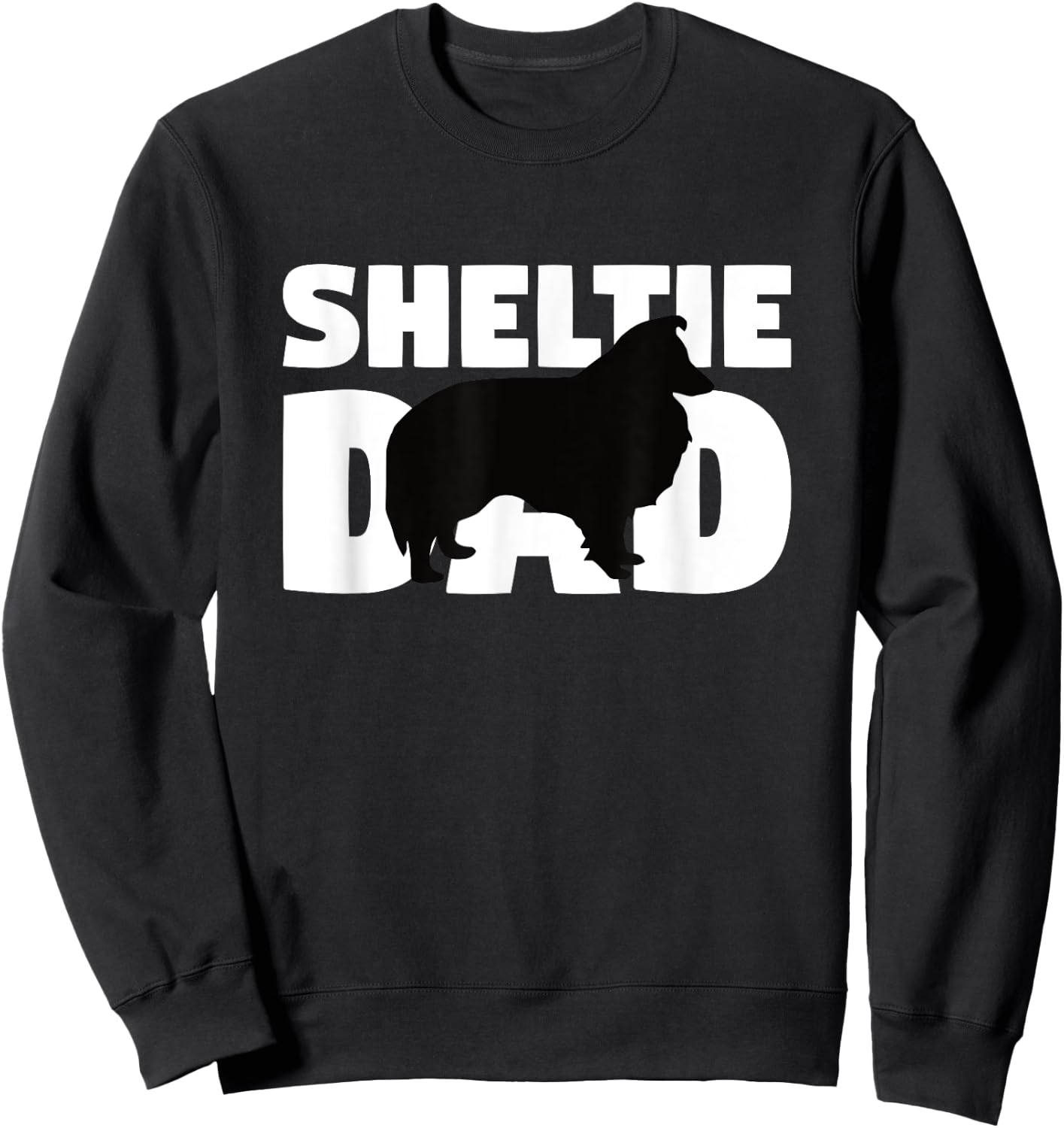 Sheltie Gift Dog Father 'Sheltie Dad' Funny Sheltie Sweatshirt - Sweatshirt | Black
