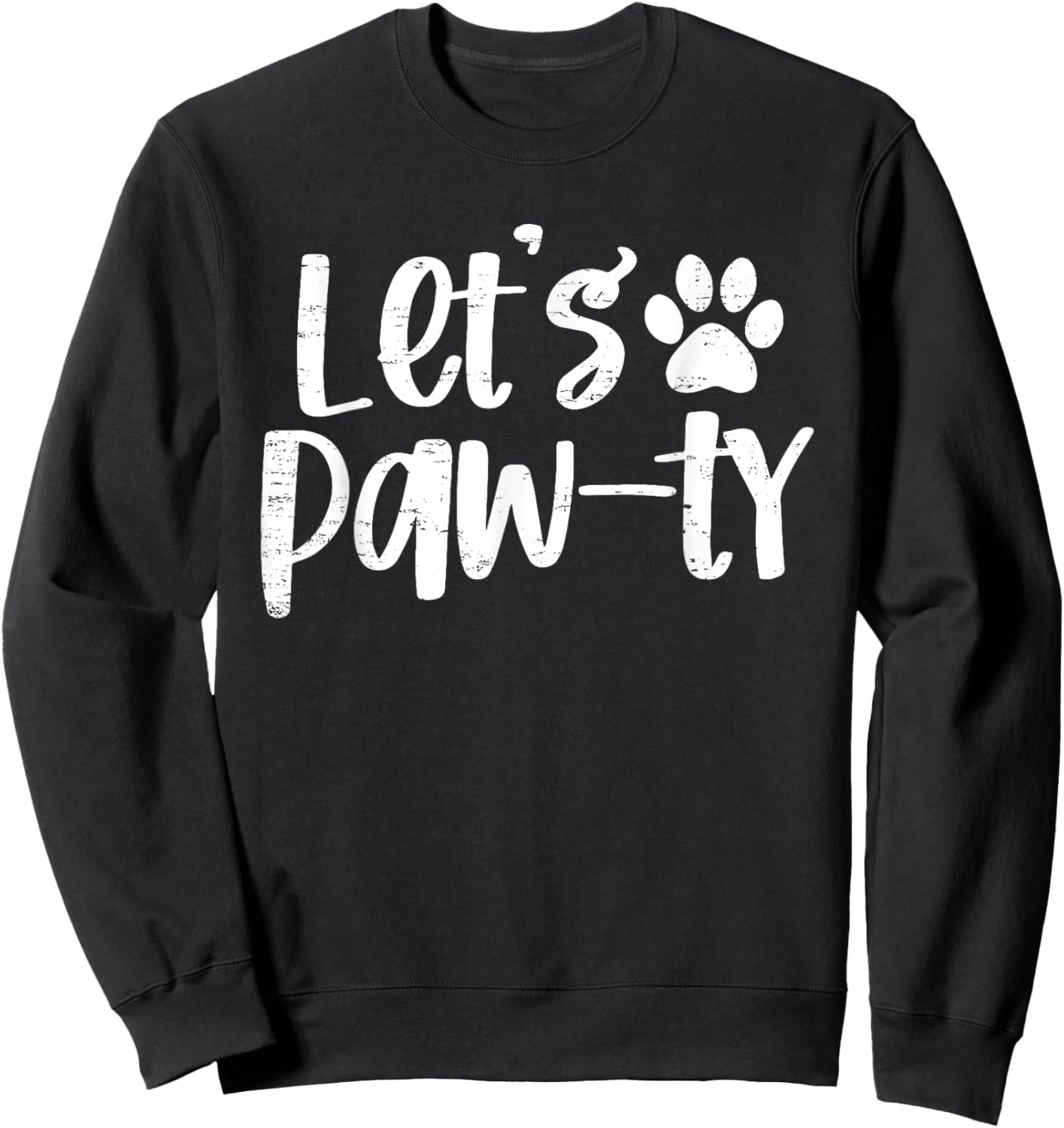 Funny Let's Paw-ty Love Dogs Mom Retro Sweatshirt - Sweatshirt | Black