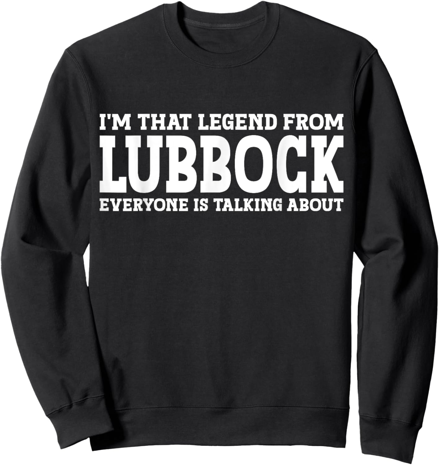 Lubbock Gift City Lubbock Hometown TX Texas Home Roots Funny City Lubbock - Black, -Adults, Short Sleeve, , Small Sweatshirt - Sweatshirt | Black