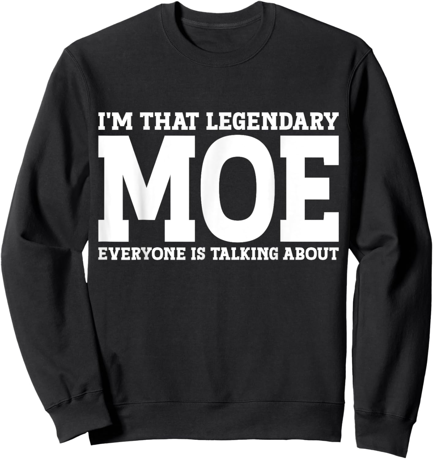 Moe Surname Funny Team Family Last Name Moe Sweatshirt - Sweatshirt | Black