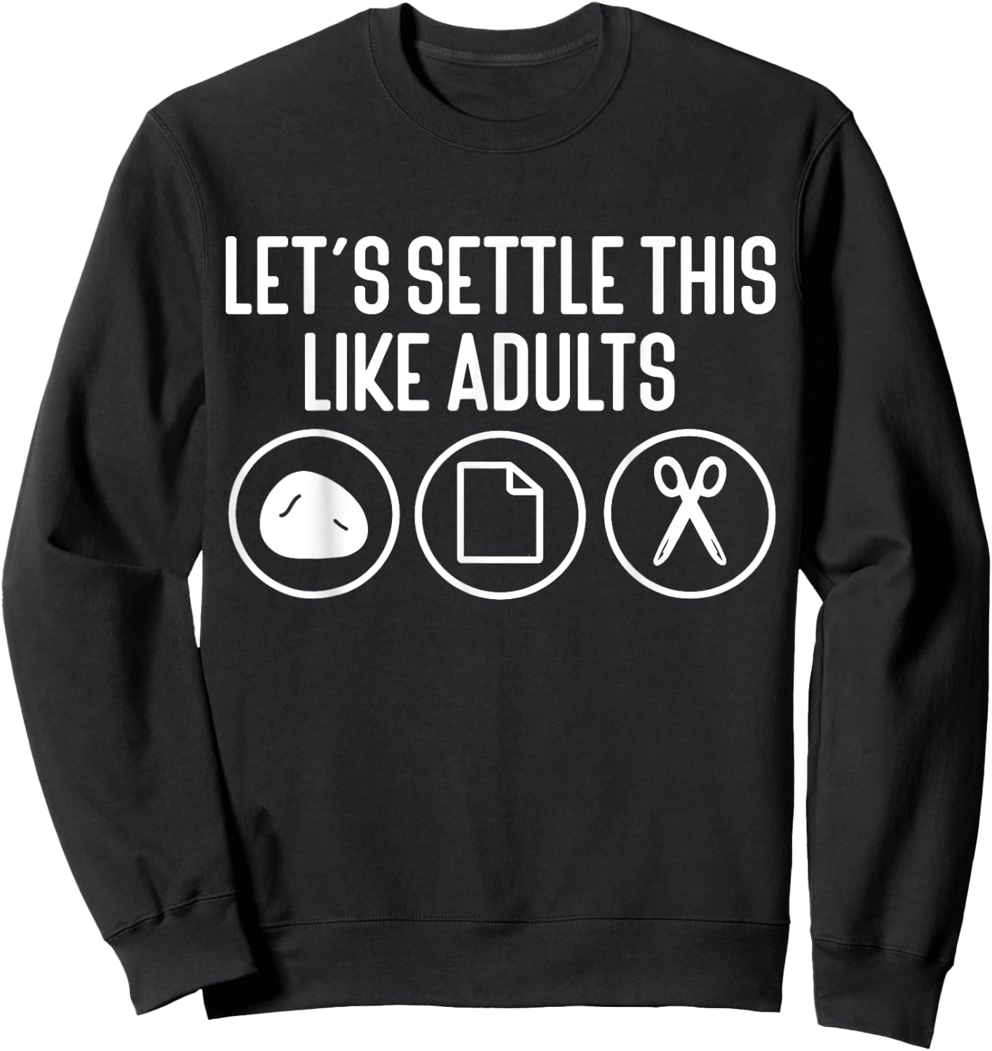 Let's Settle This Like Adults Rock Paper Scissors Sweatshirt - Sweatshirt | Black