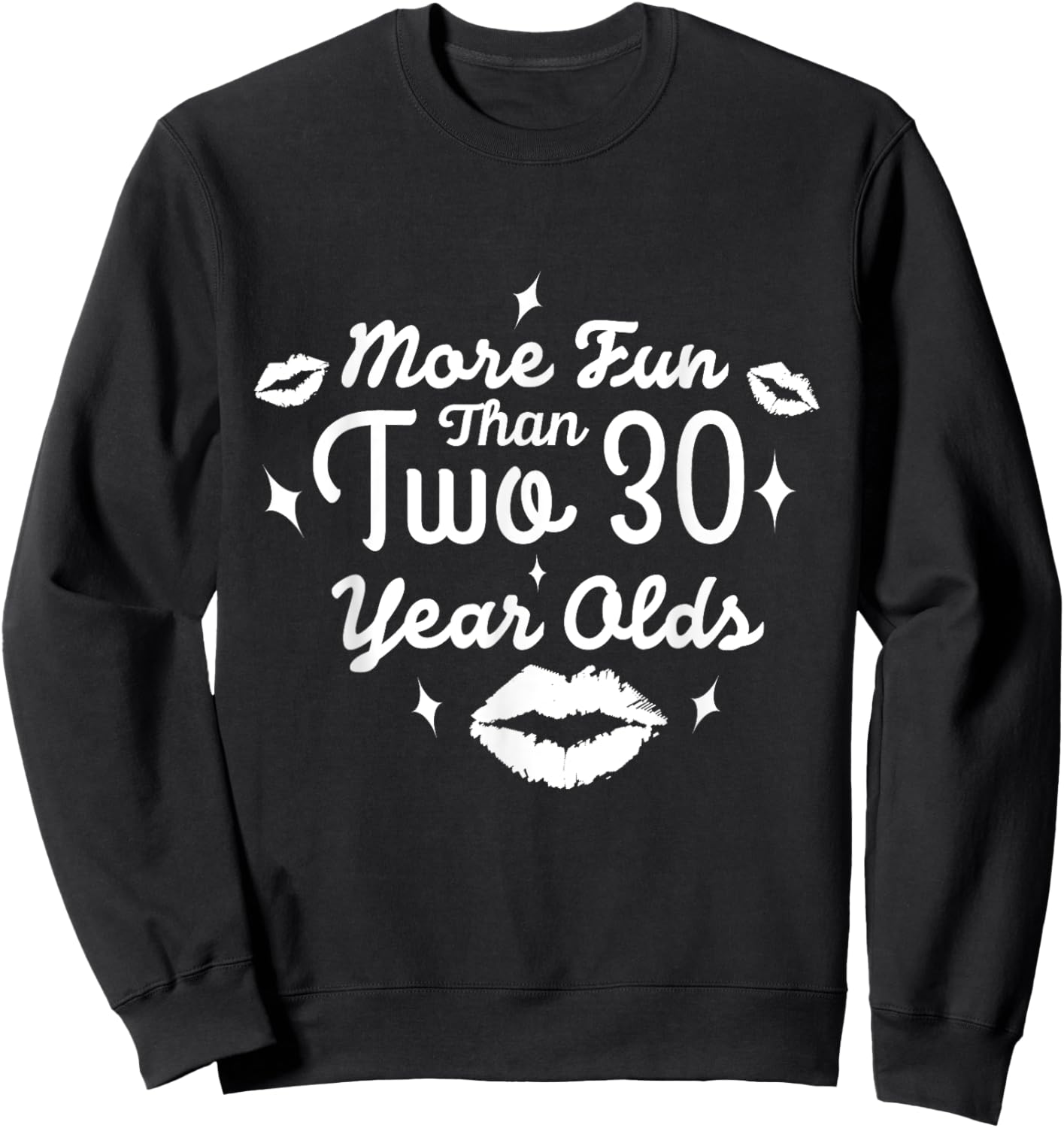 More Fun Than Two 30 Year Olds | Cute 60th Birthday Sweatshirt - Sweatshirt | Black