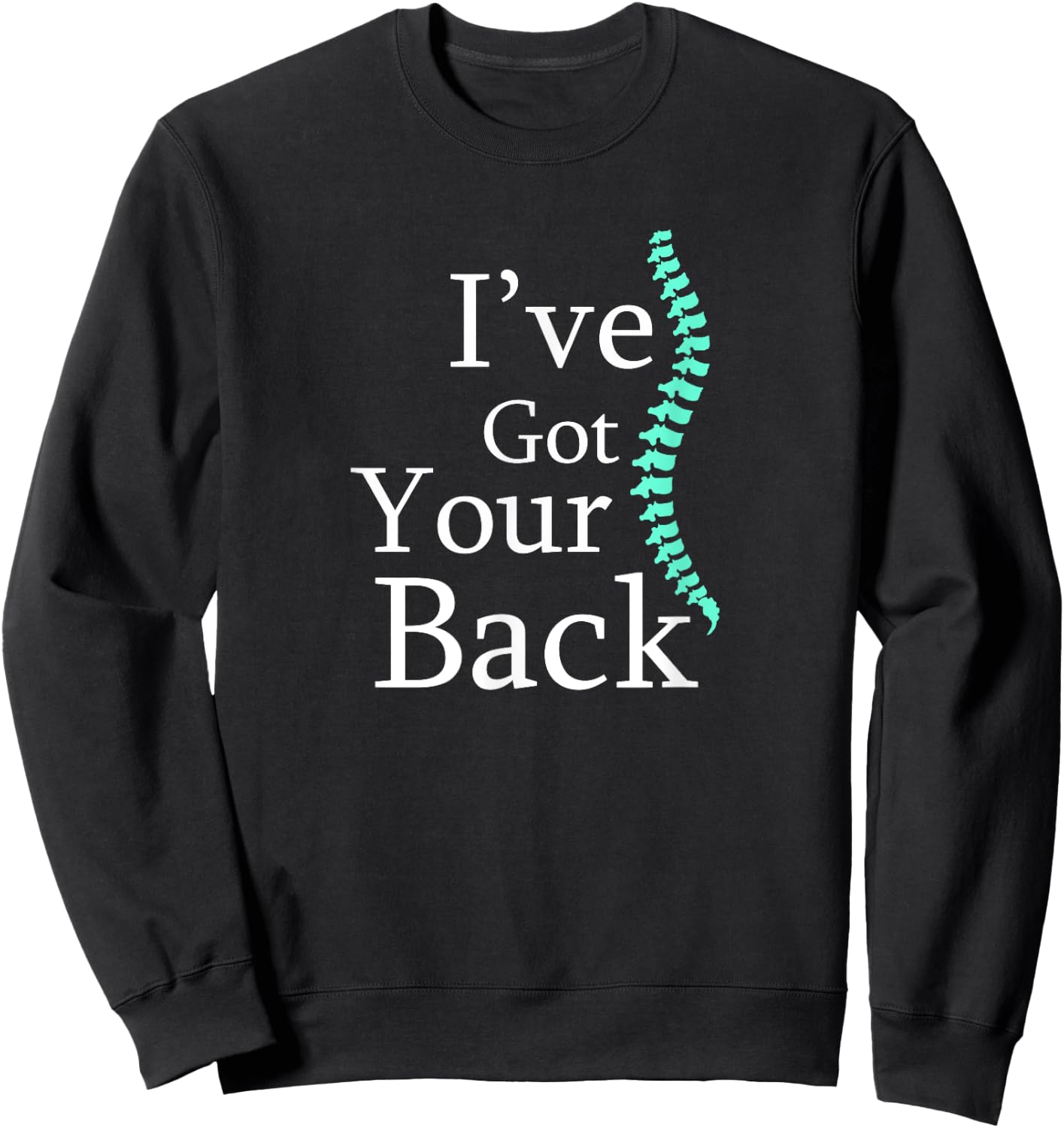 Your Back Chiropractor Gift Sweatshirt - Sweatshirt | Black