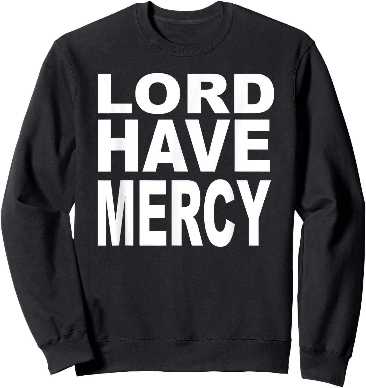 Lord Have Mercy Devotional Christian Sweatshirt - Sweatshirt | Black