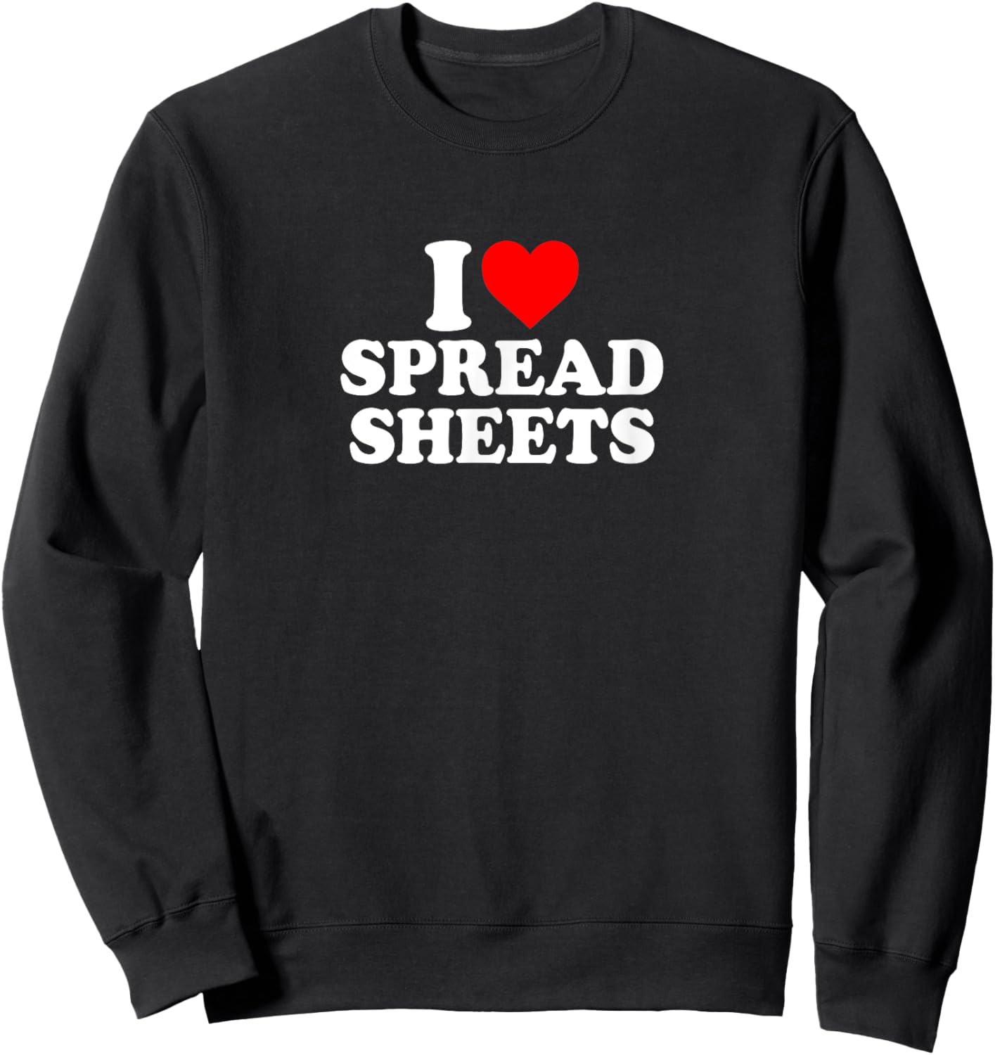 I Love Heart Spreadsheets Simple Cute Funny Office Admin Sweatshirt - Sweatshirt | Black