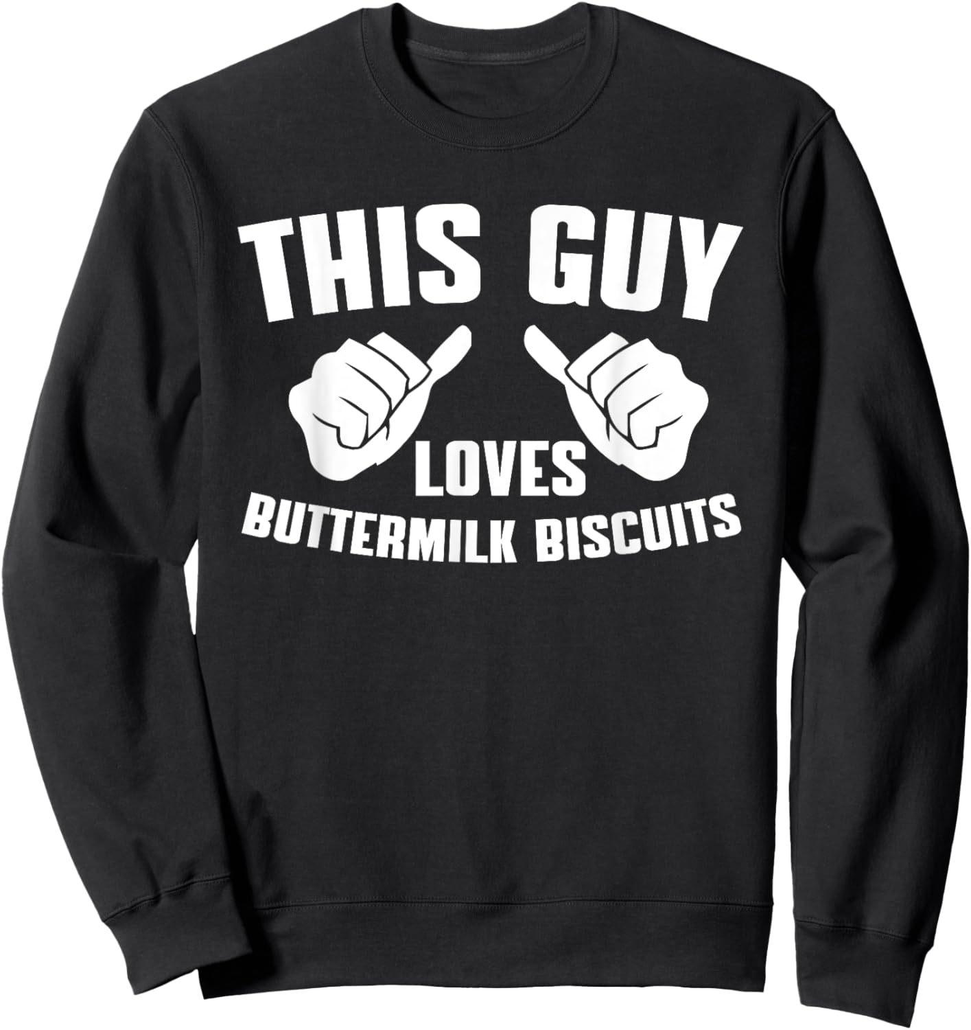Buttermilk Biscuits Wear Southern Biscuits Sweatshirt - Sweatshirt | Black