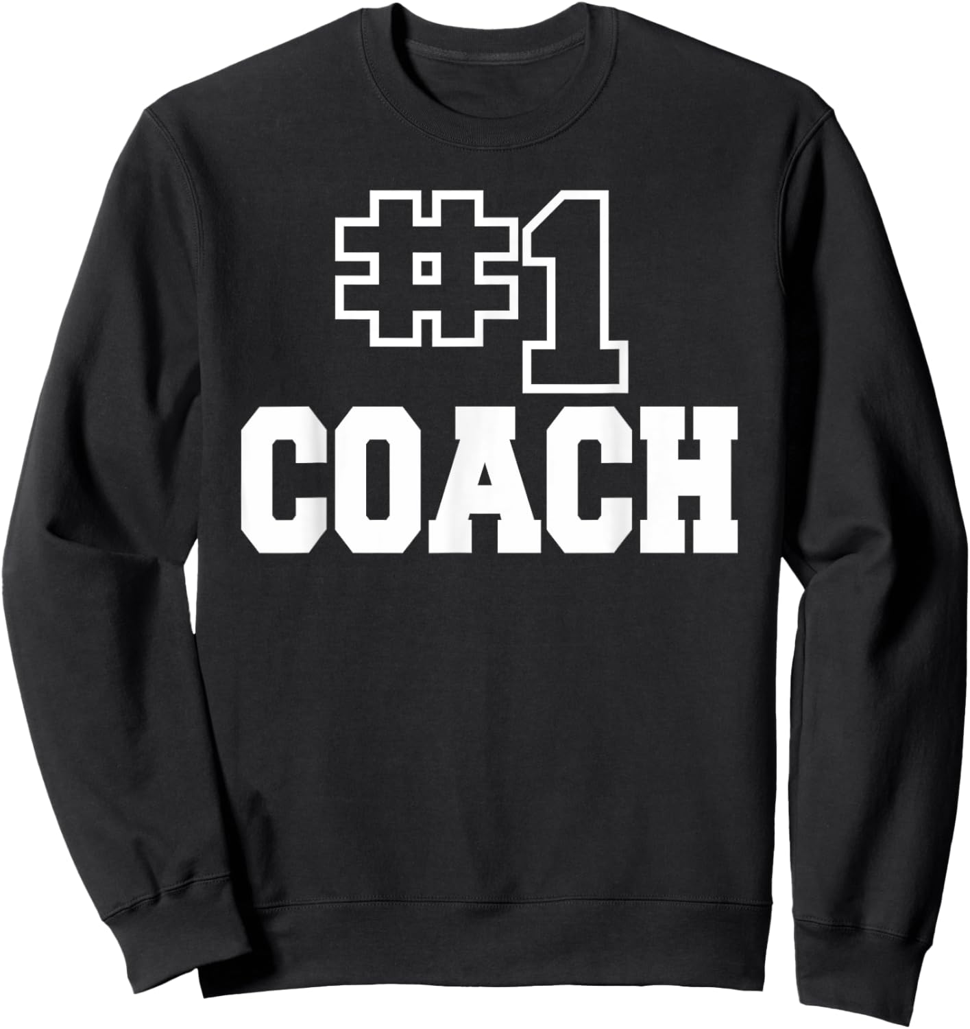Number One Coach No. 1 Manager Sports Teacher Highschool Sweatshirt - Sweatshirt | Black