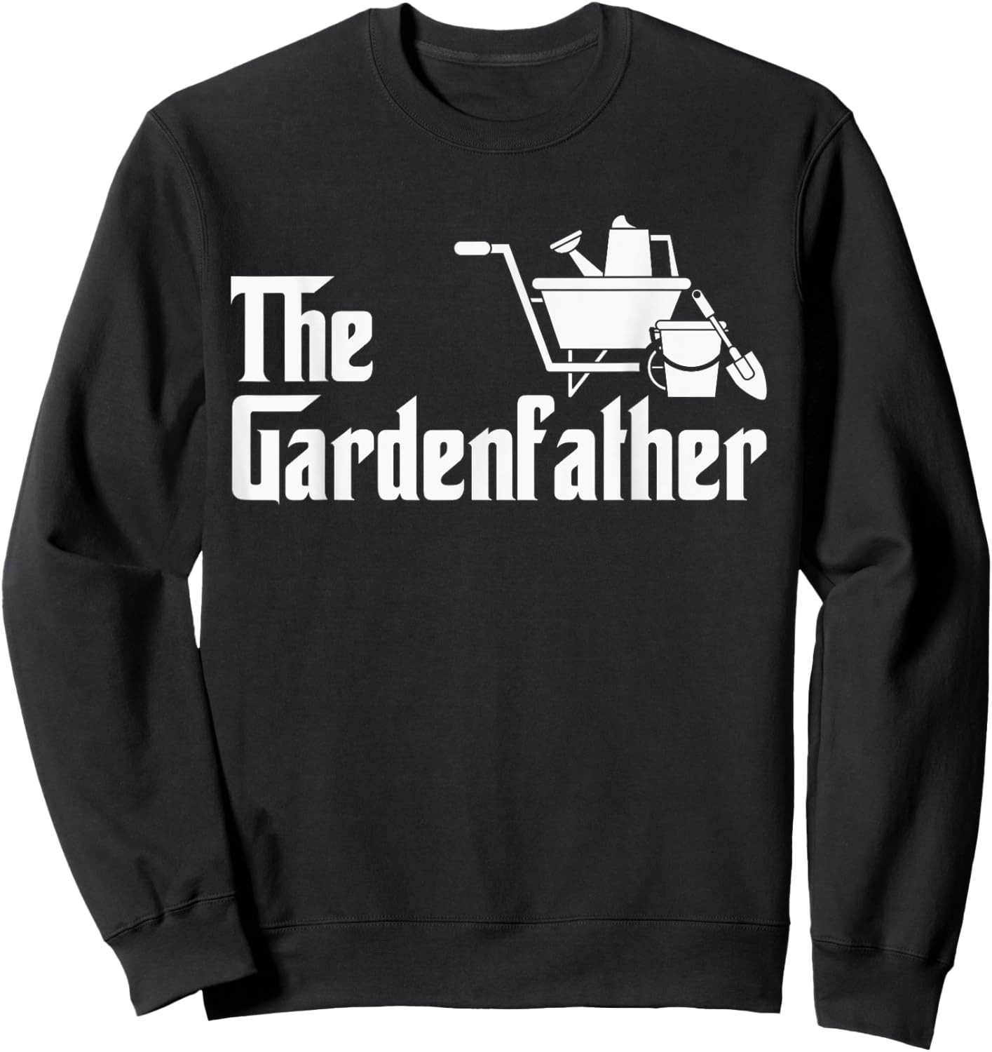 The Funny Gardener's Men The Gardenfather Best Gardening Sweatshirt - Sweatshirt | Black