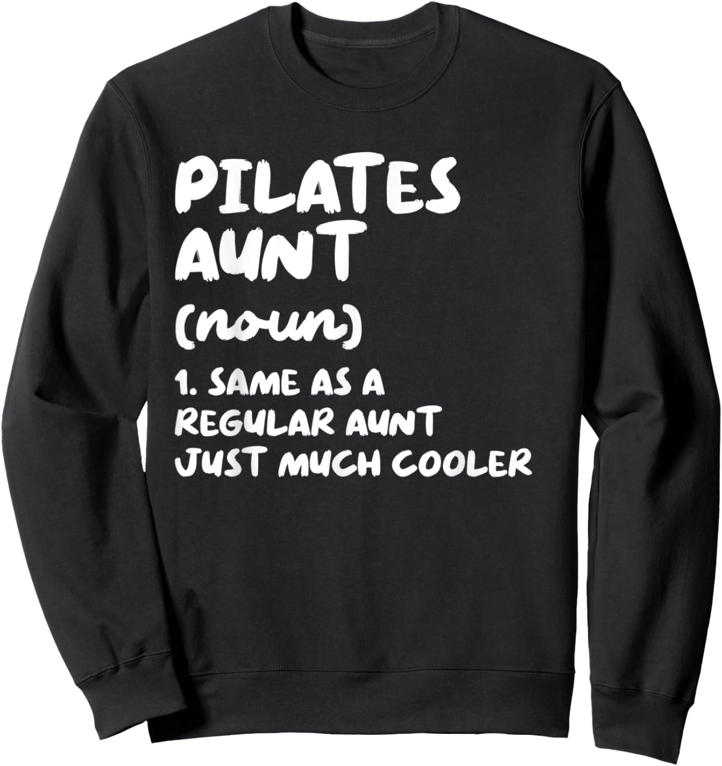 Pilates Aunt Definition Funny Sports Sweatshirt - Sweatshirt | Black