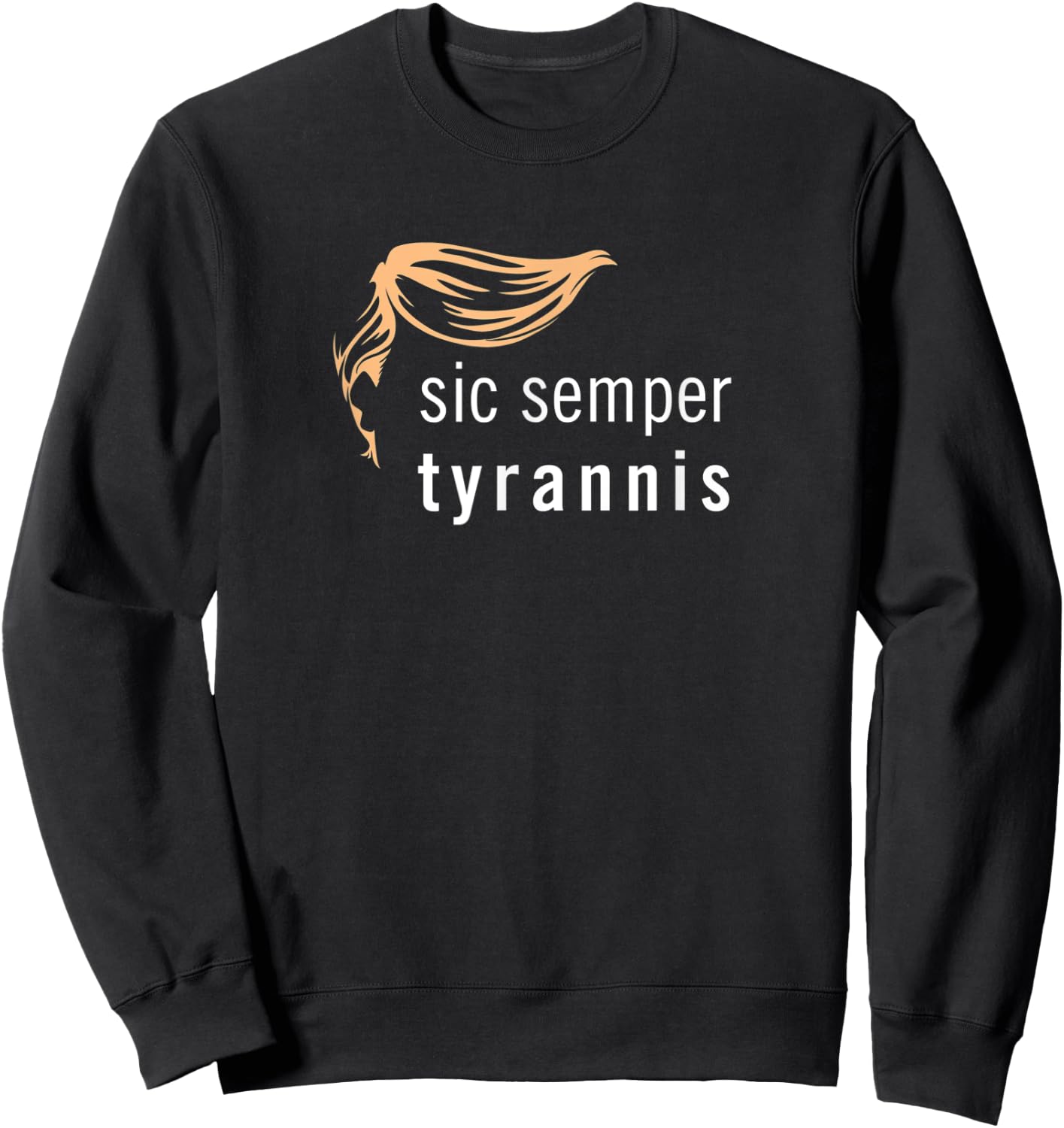 Sic Semper Tyrannis Sweatshirt - Sweatshirt | Black