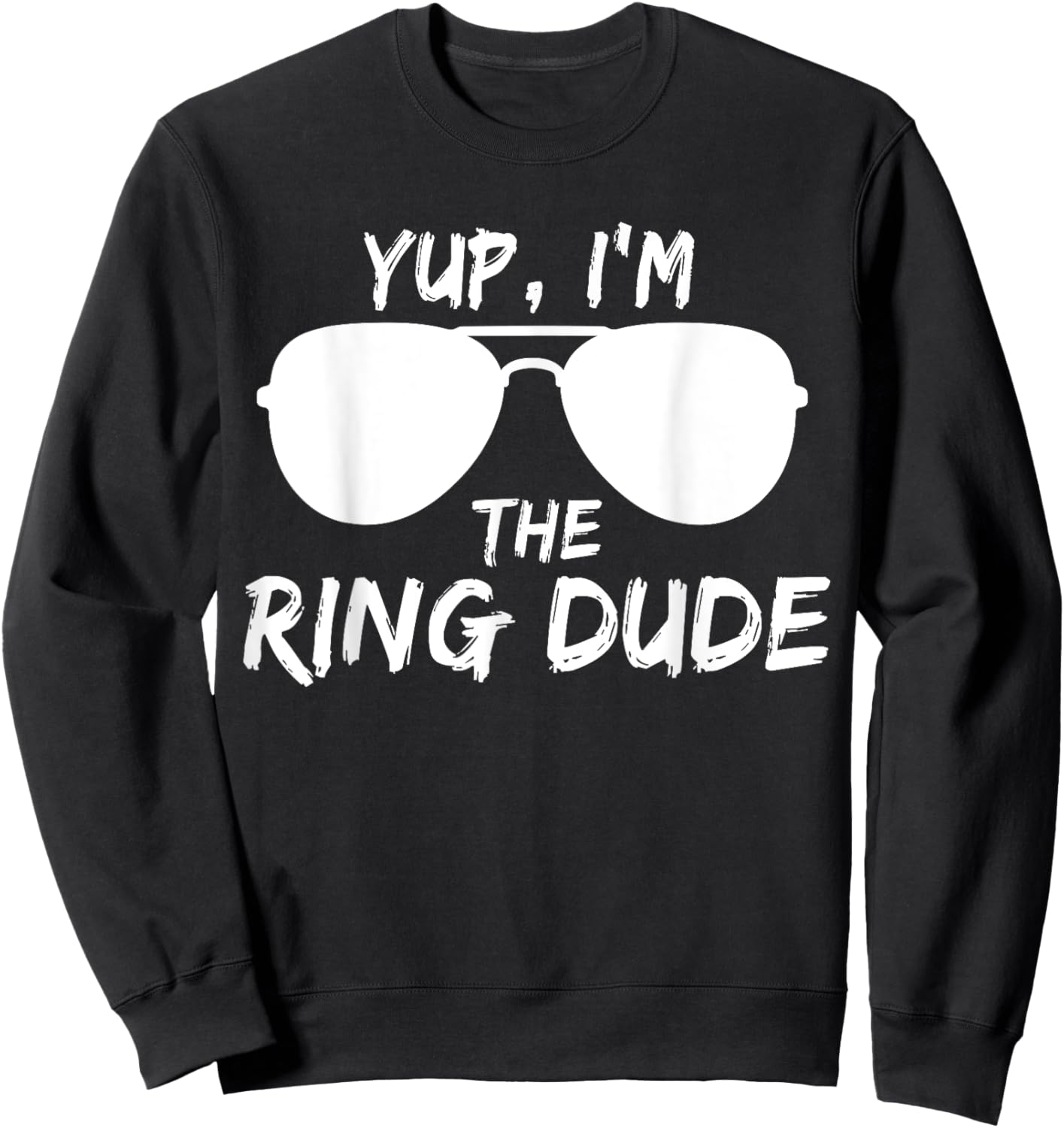 Kids Yup I'm The Ring Dude - Funny Kids Ring Bearer Sweatshirt - Sweatshirt | Black
