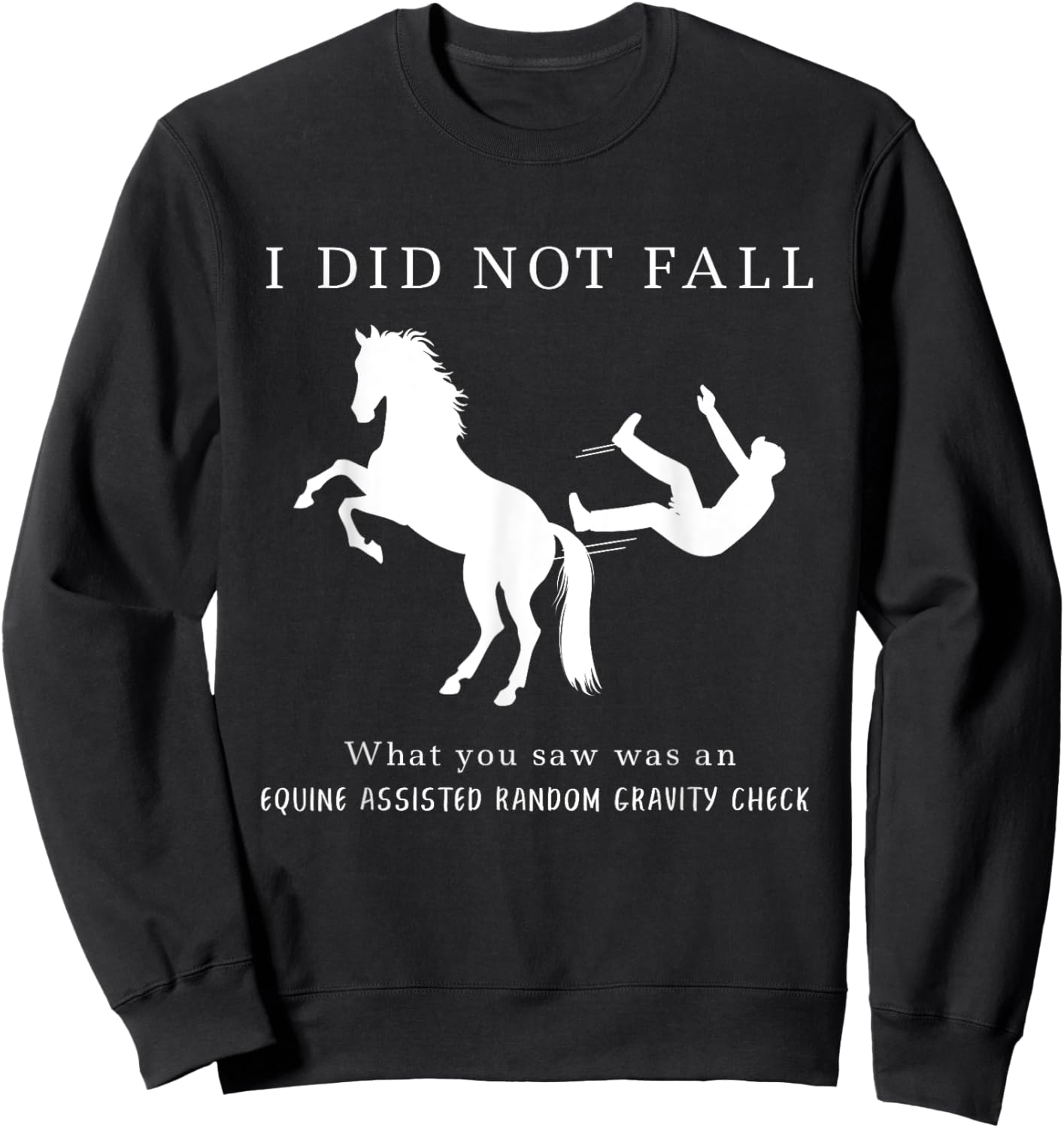 Funny Horse Lovers Idea Cool Equestrian Sayings Sweatshirt - Sweatshirt | Black