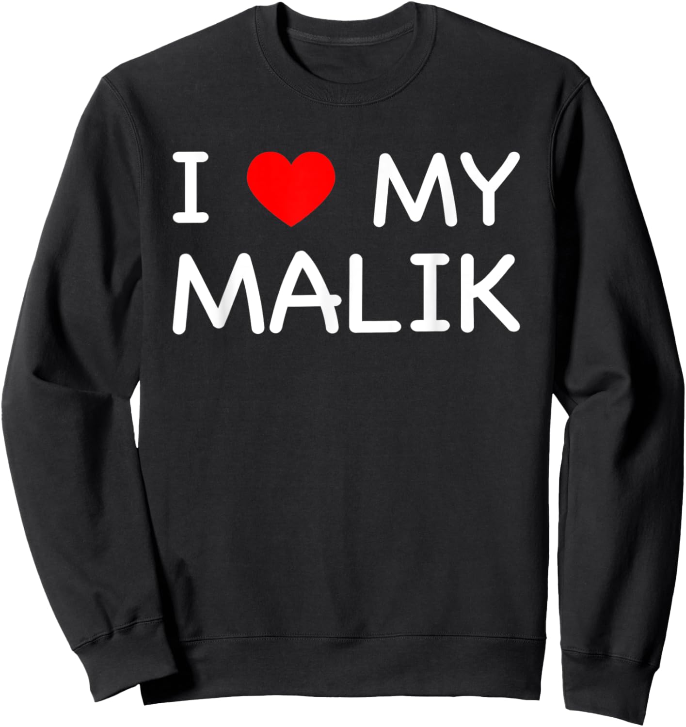 I Love My Malik First Name Red Heart Sweatshirt - Sweatshirt | Black