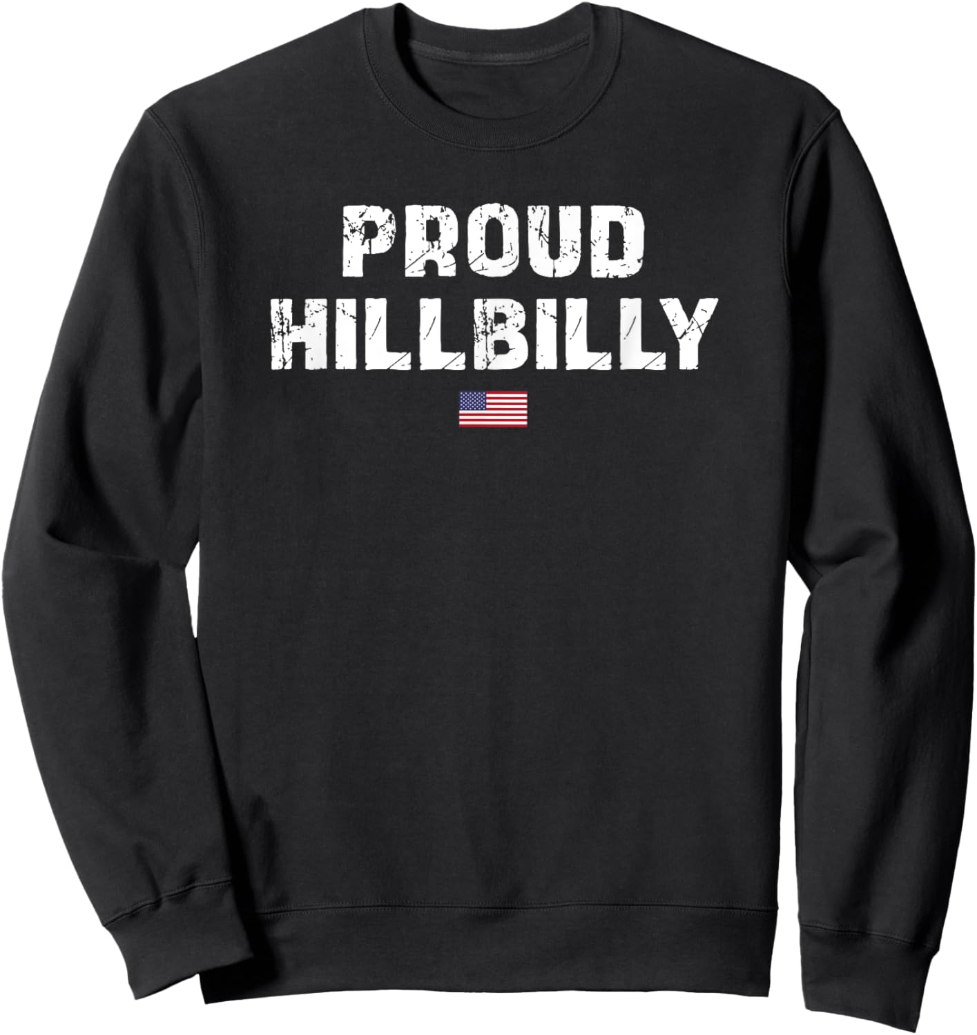 Proud Hillbilly Sweatshirt - Sweatshirt | Black