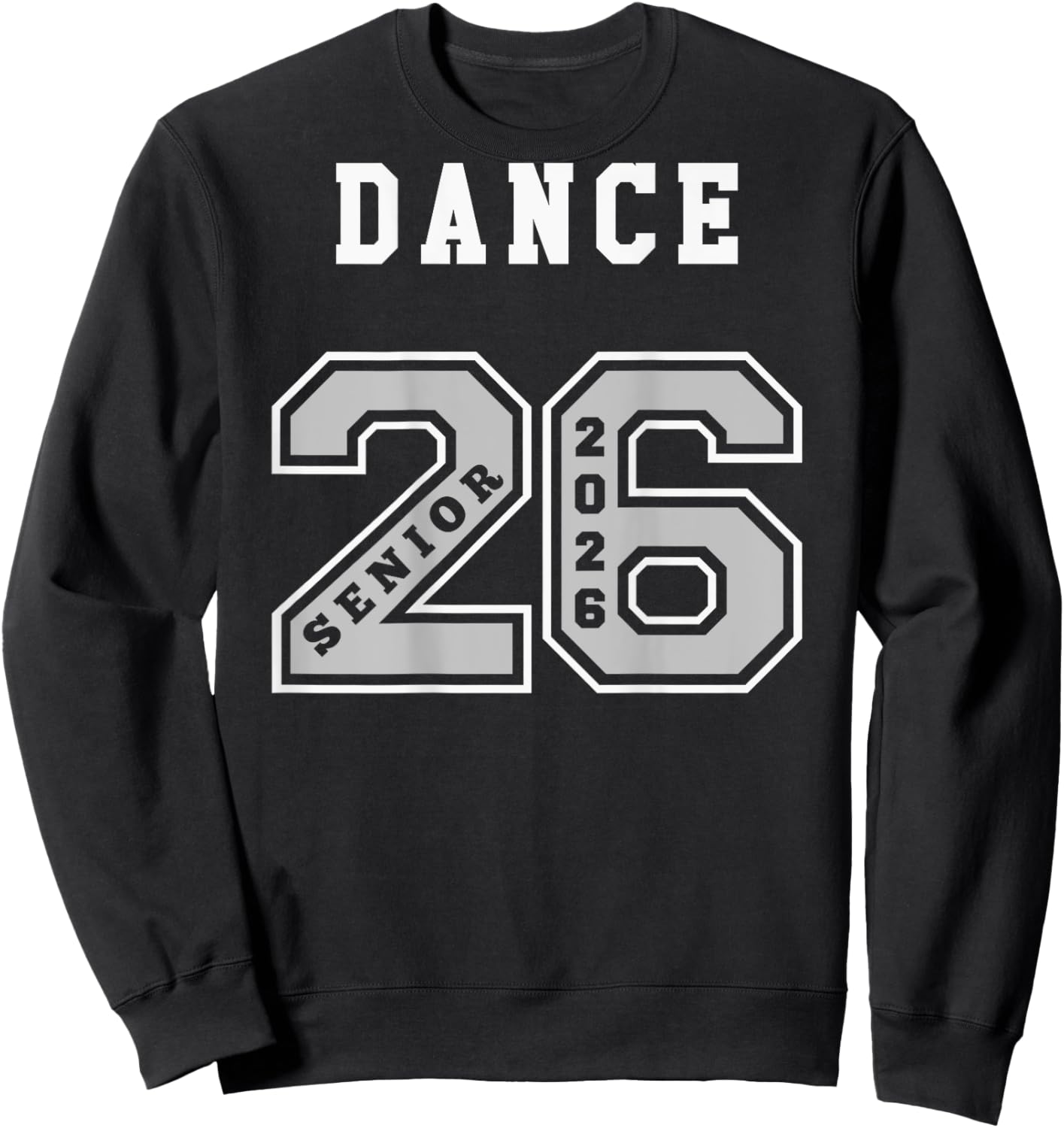 Dance Senior 2026 (on Back) Senior 26 Dance Team Swag Sweatshirt - Sweatshirt | Black