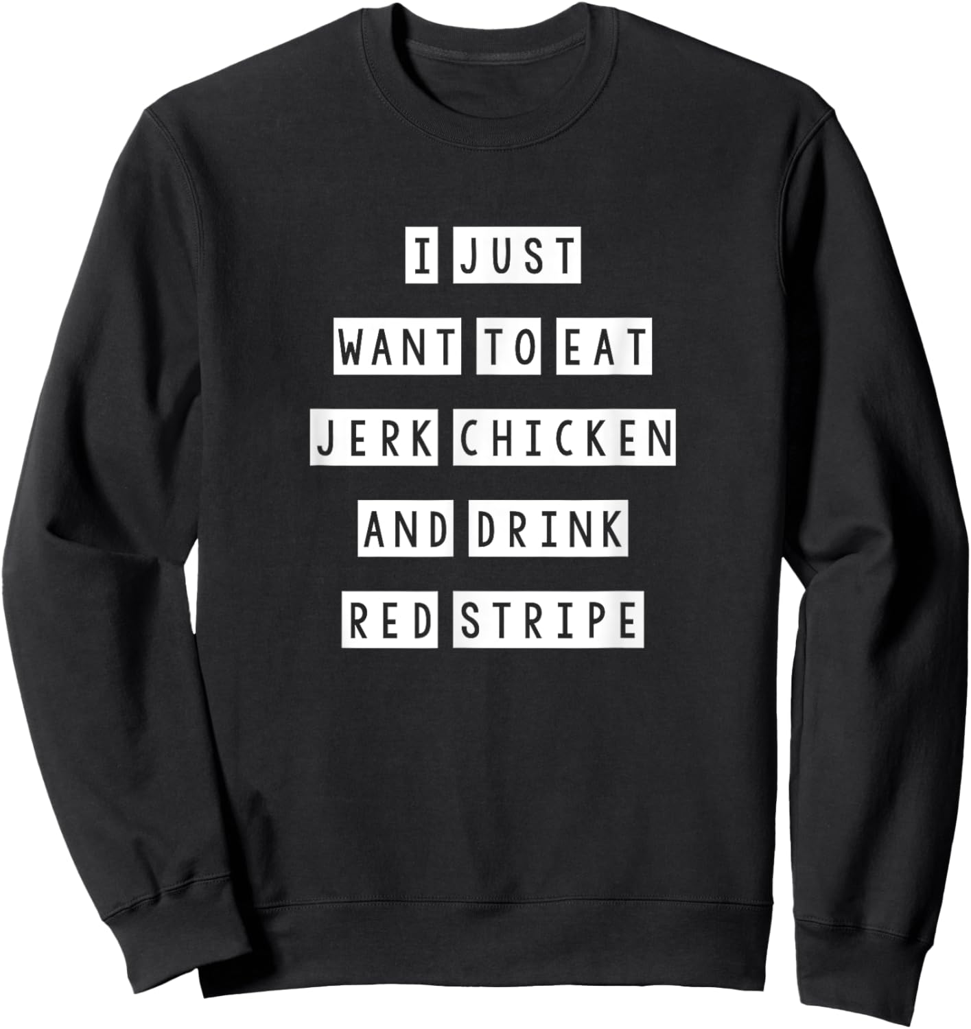 Jerk Chicken and drink red stripe, Jamaican Food Sweatshirt - Sweatshirt | Black