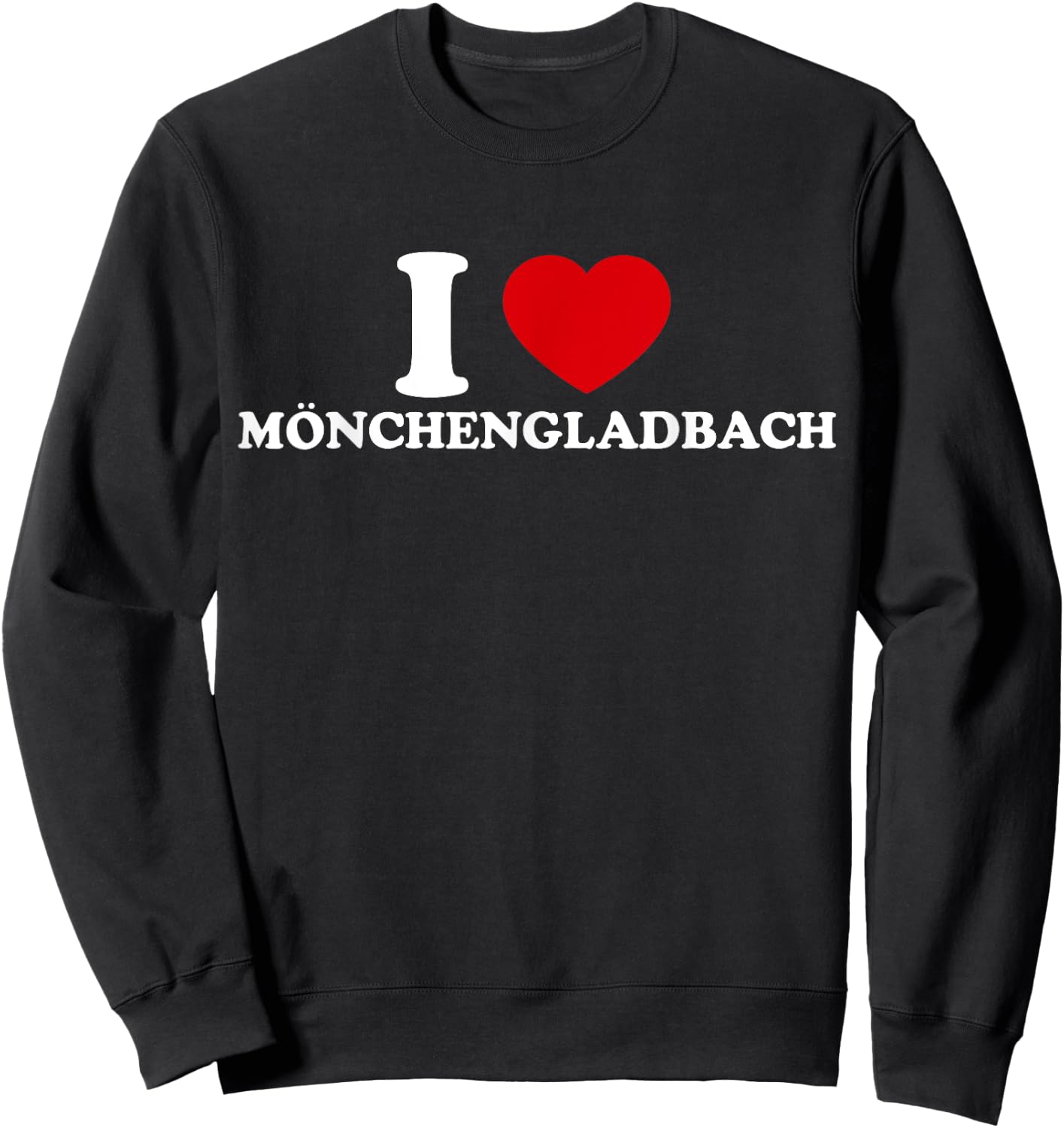 I Love Mönchengladbach Sweatshirt - Sweatshirt | Black