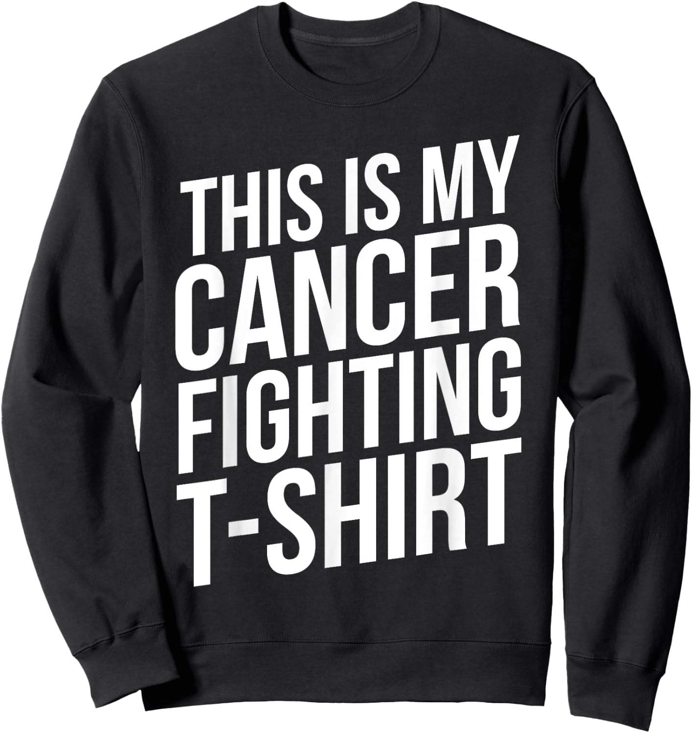 This Is My Cancer Fighting Cancer Patient Fighter Sweatshirt - Sweatshirt | Black