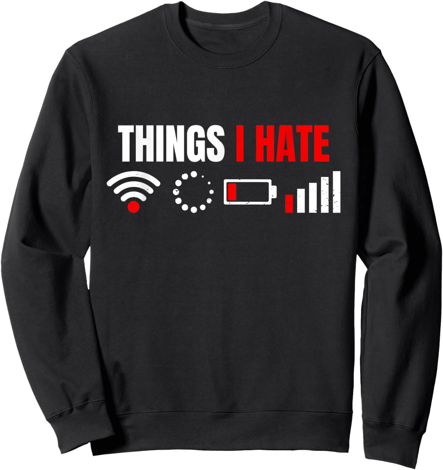 Computer Geek Gift: Things I Hate Hilarious Gamer Present Small Sweatshirt - Sweatshirt | Black