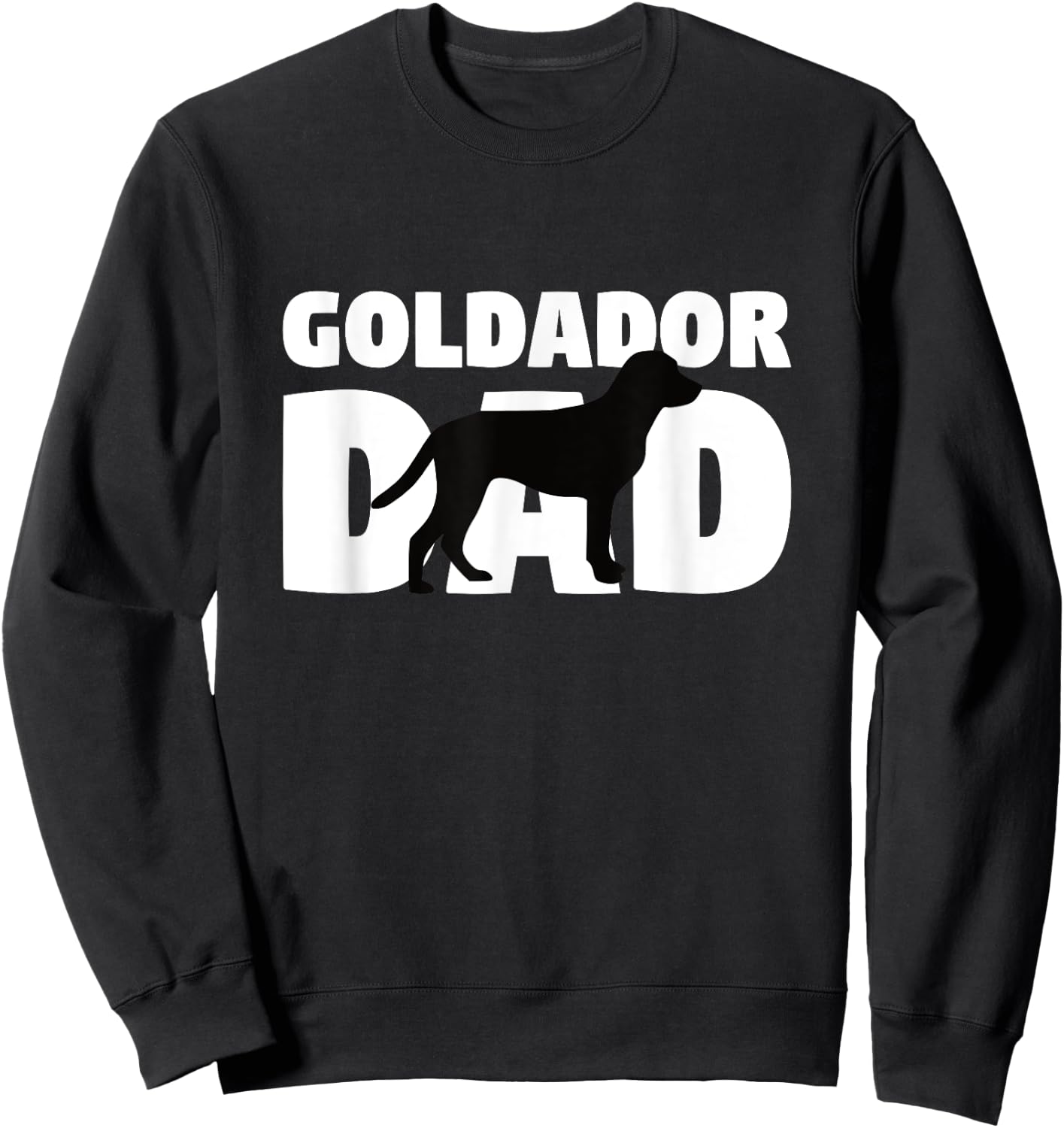 Goldador Gift Dog Father 'Goldador Dad' Funny Goldador Sweatshirt - Sweatshirt | Black