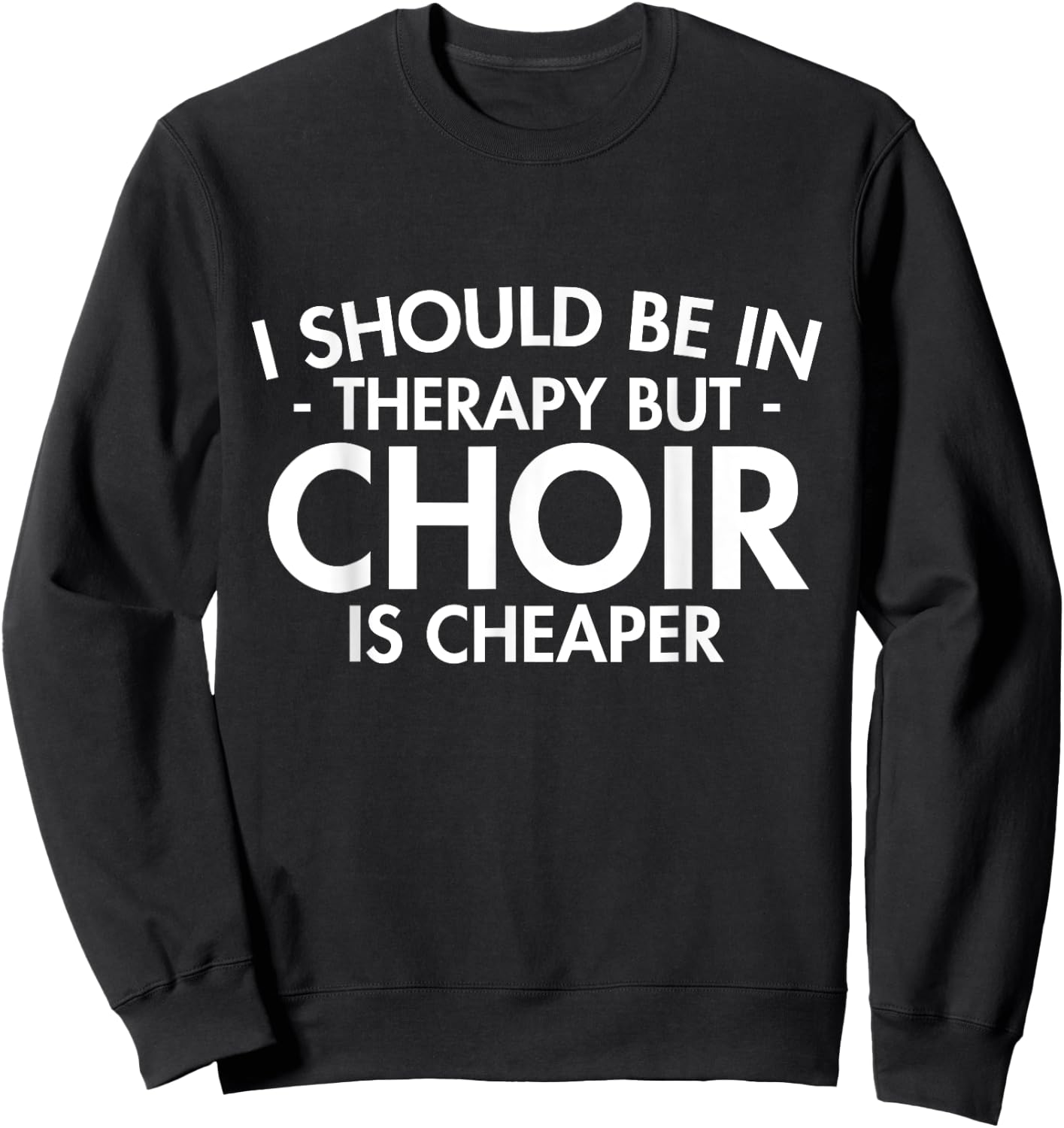 Choir Is Sport Quote Funny Choir Teacher Gift Singing Music Sweatshirt - Sweatshirt | Black