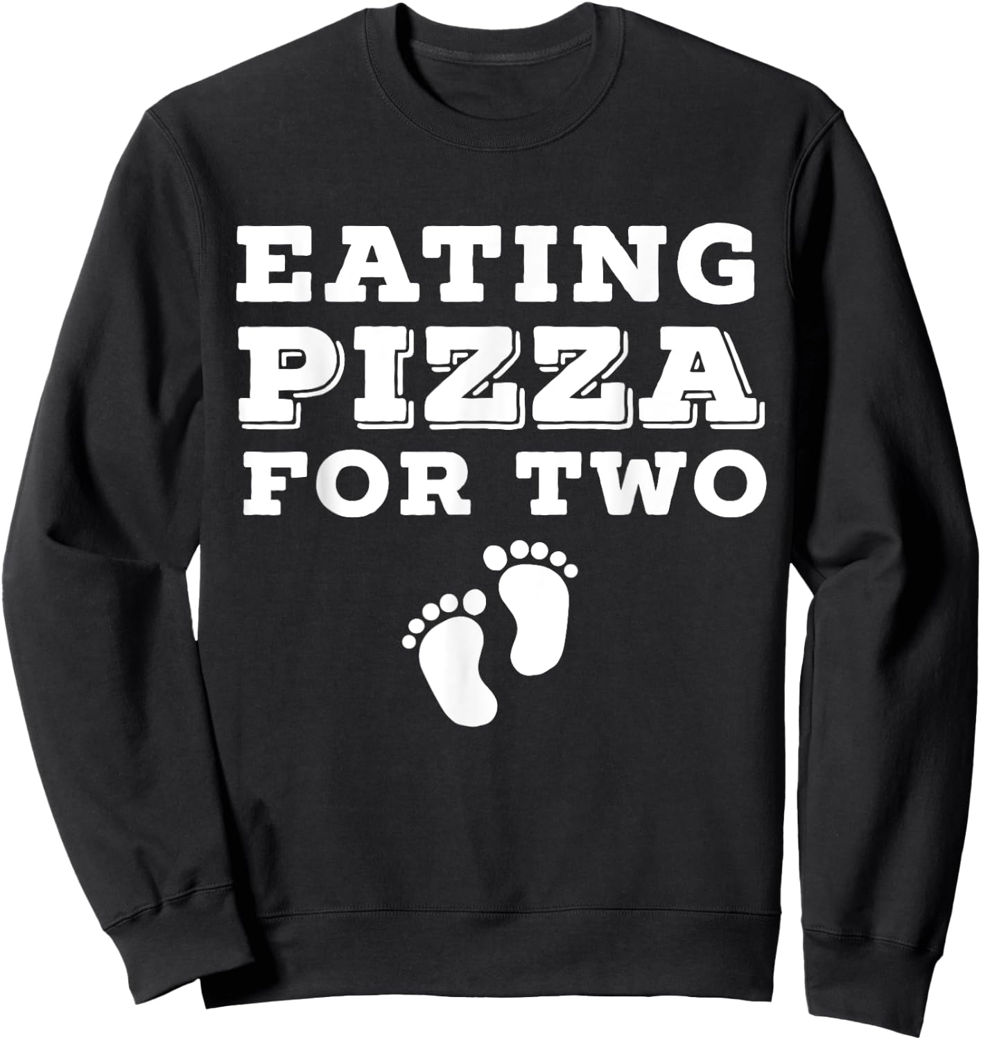 Eating Pizza For Two - Baby Feet Image Sweatshirt - Sweatshirt | Black