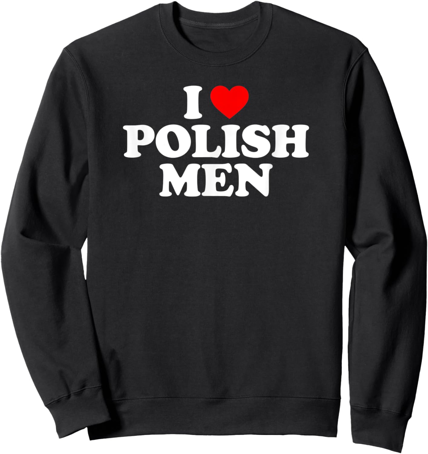 I Love Polish Men Sweatshirt - Sweatshirt | Black