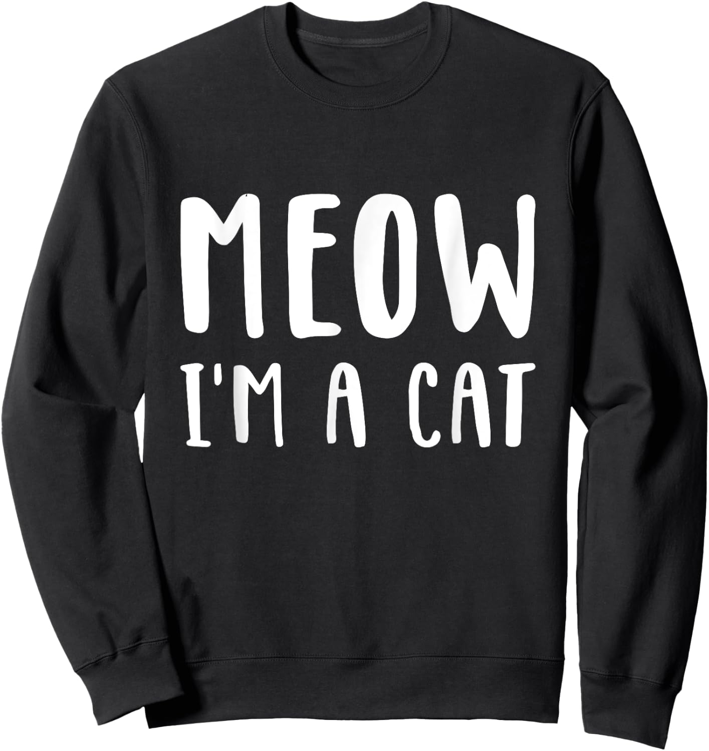 Meow I'm a cat Funny Lazy Animal Halloween Costume Sweatshirt - Sweatshirt | Black