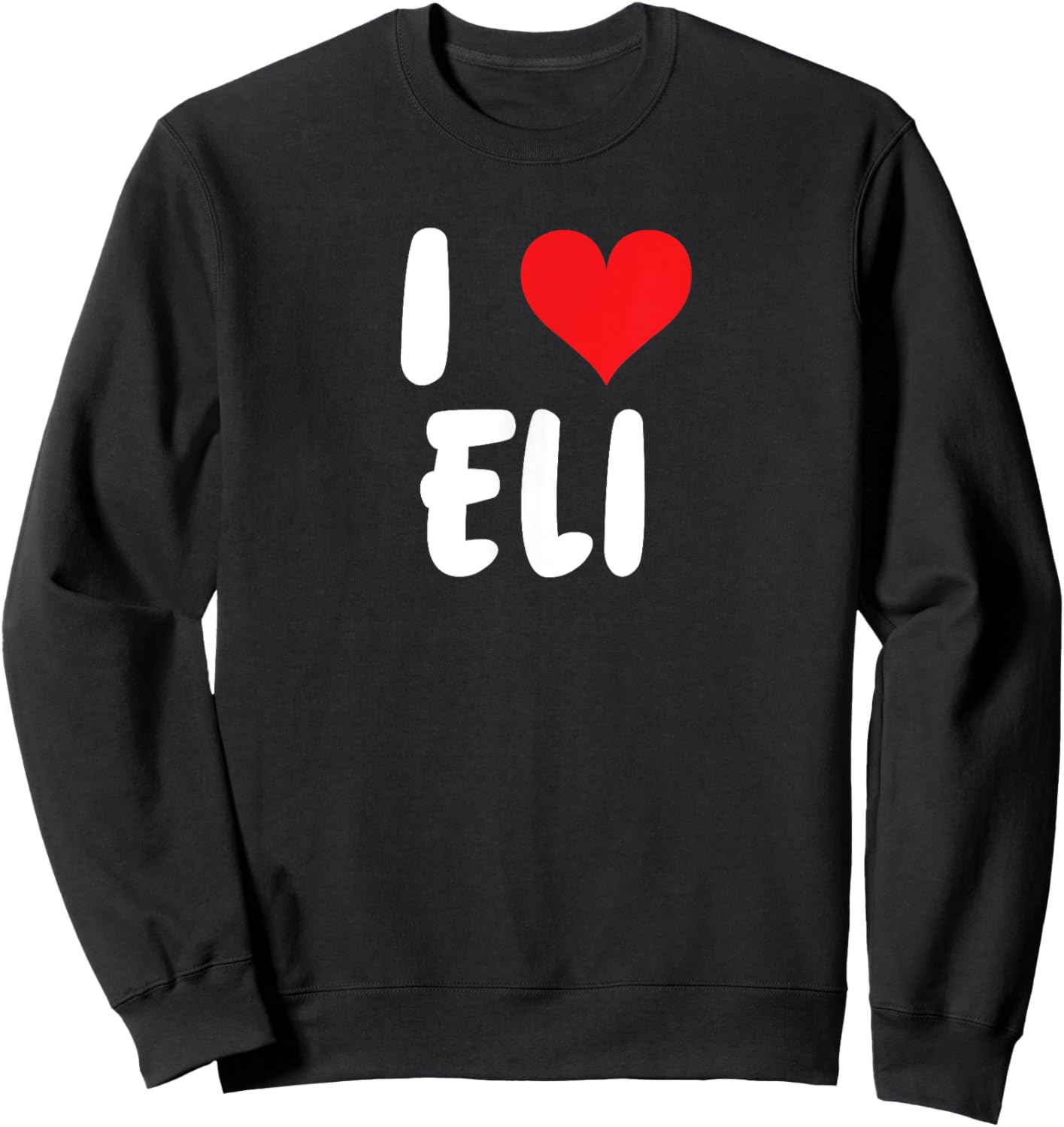 I Love Eli - Heart - Name Sweatshirt - Sweatshirt | Black