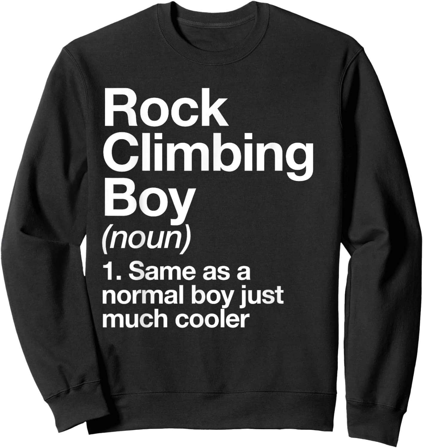 Rock Climbing Boy Definition Funny Sports Sweatshirt - Sweatshirt | Black