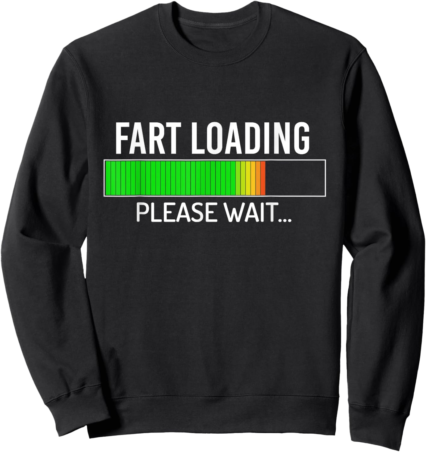 Fart Loading Please Wait - Funny Saying Sweatshirt - Sweatshirt | Black