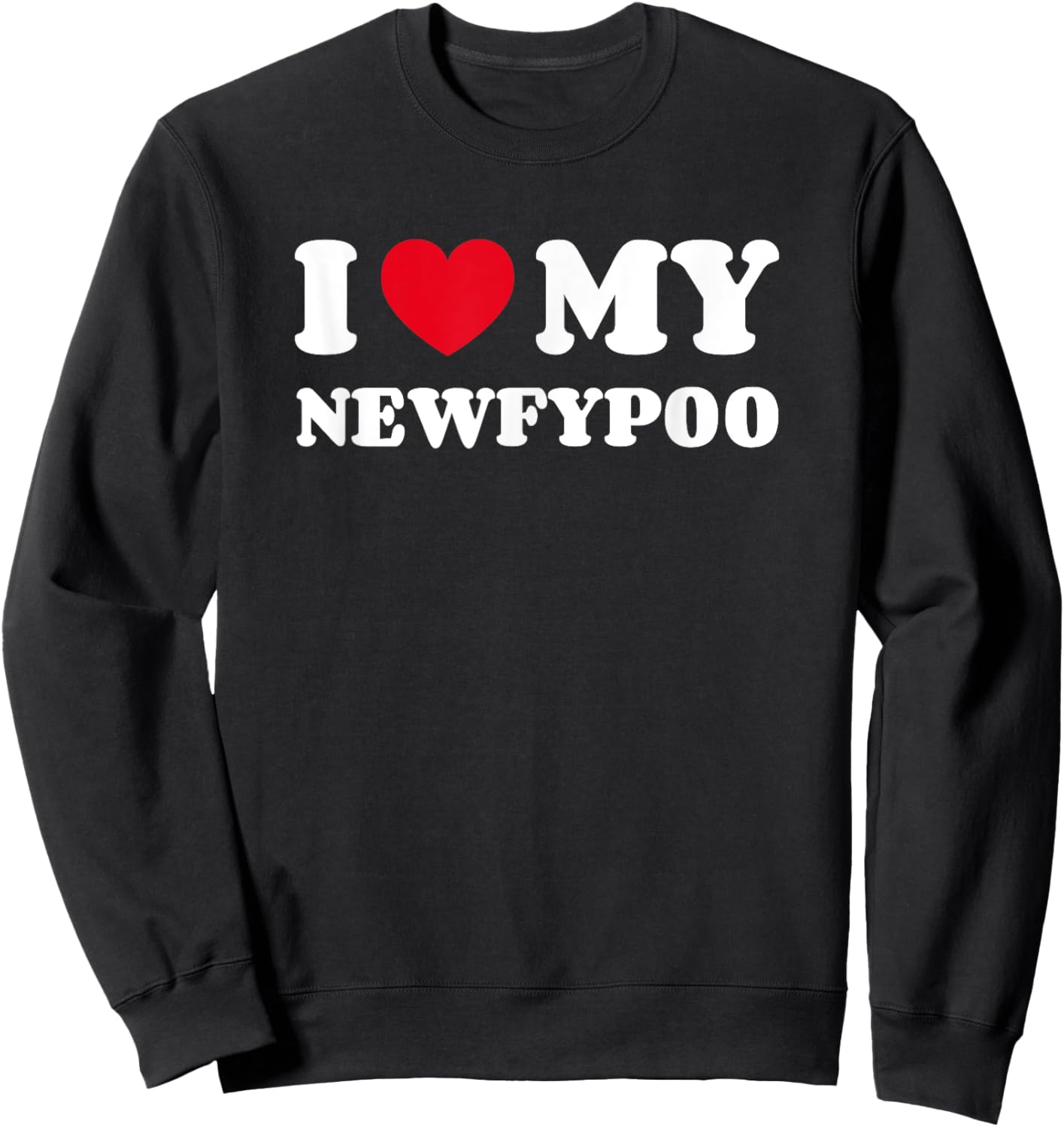 Newfypoos Newfoundland Poodle Mix I Love My Newfypoo Sweatshirt - Sweatshirt | Black