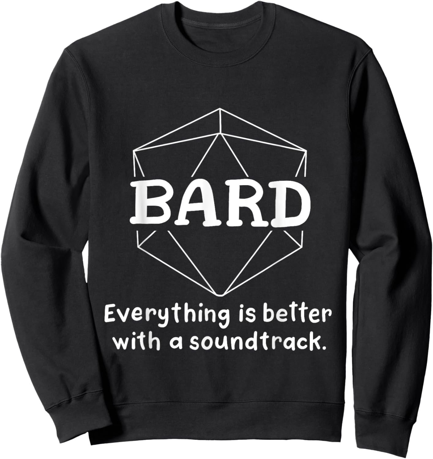 Bard Funny Character Joke Roleplaying Games RPG Gamer Sweatshirt - Sweatshirt | Black